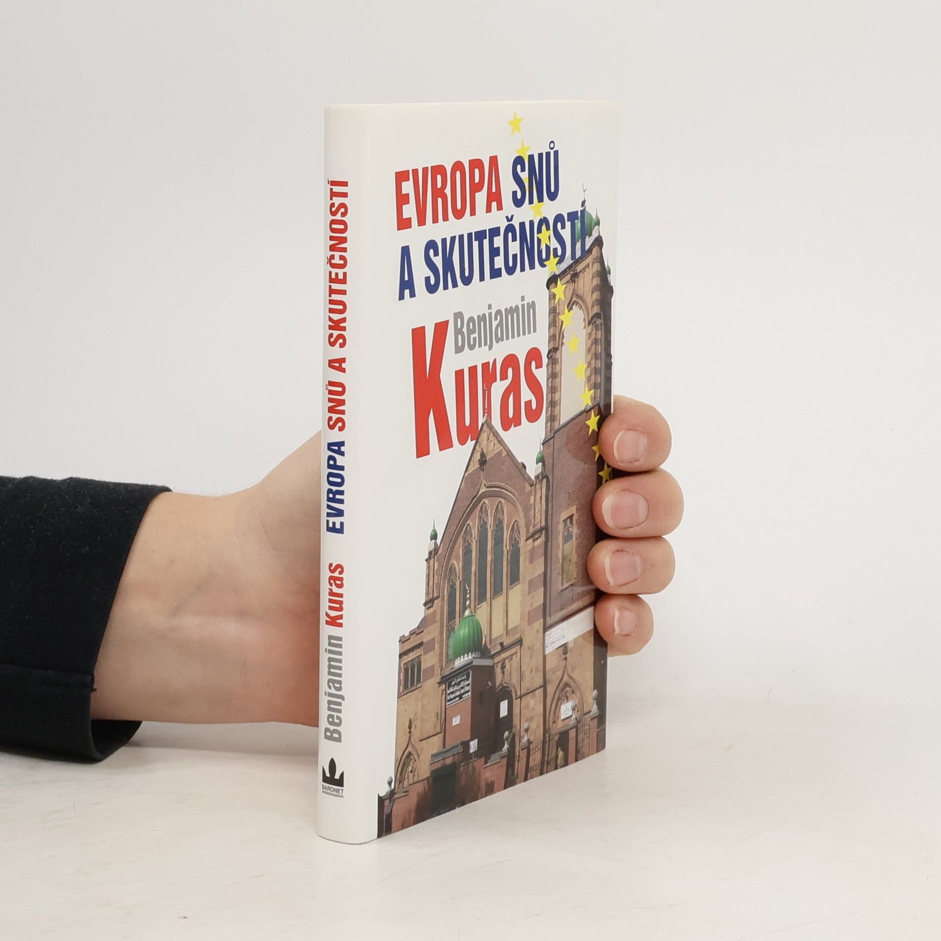Benjamin Kuras Evropa snů a skutečností