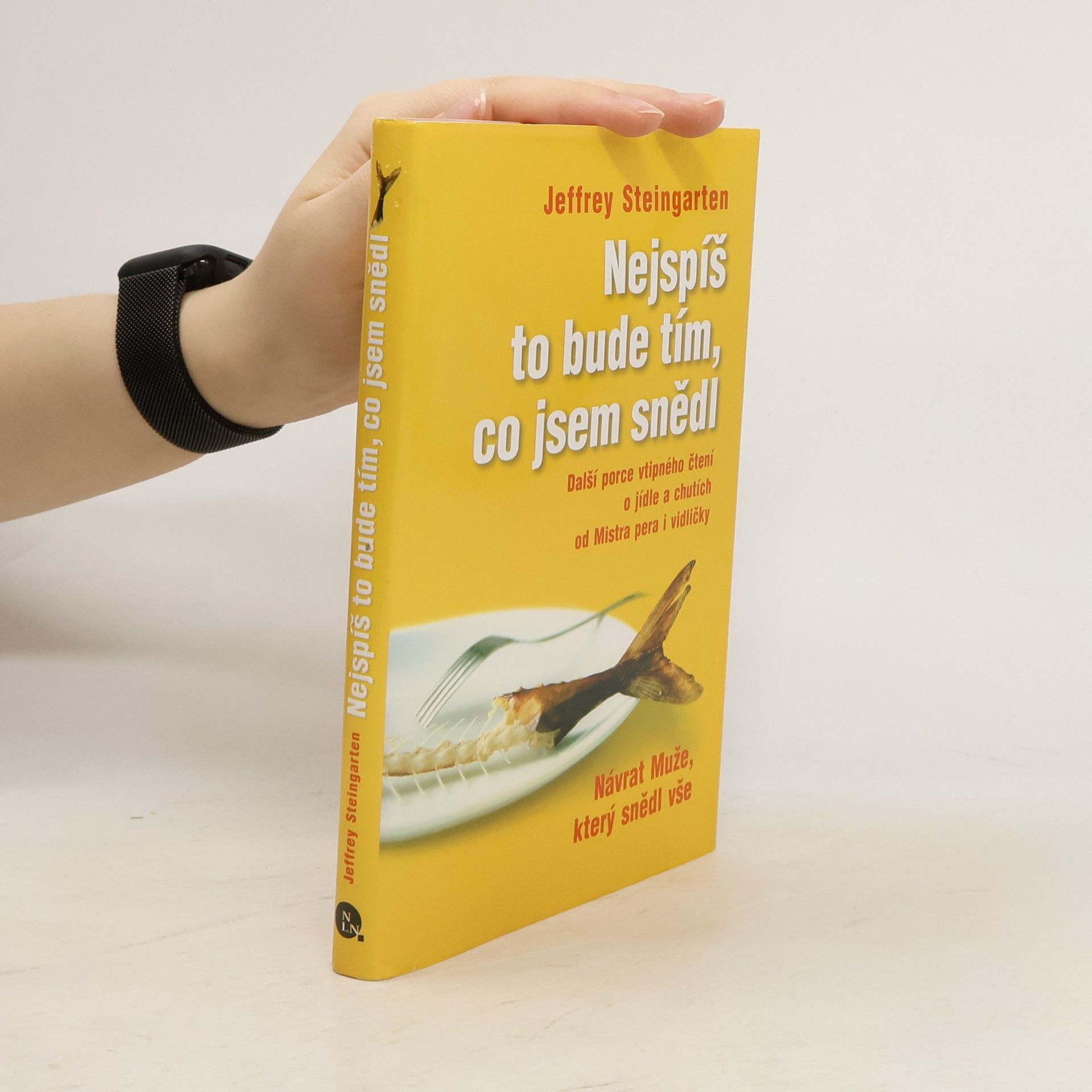 Nejspíš to bude tím, co jsem snědl: Další porce vtipného čtení o jídle a chutích od Mistra pera i vidličky