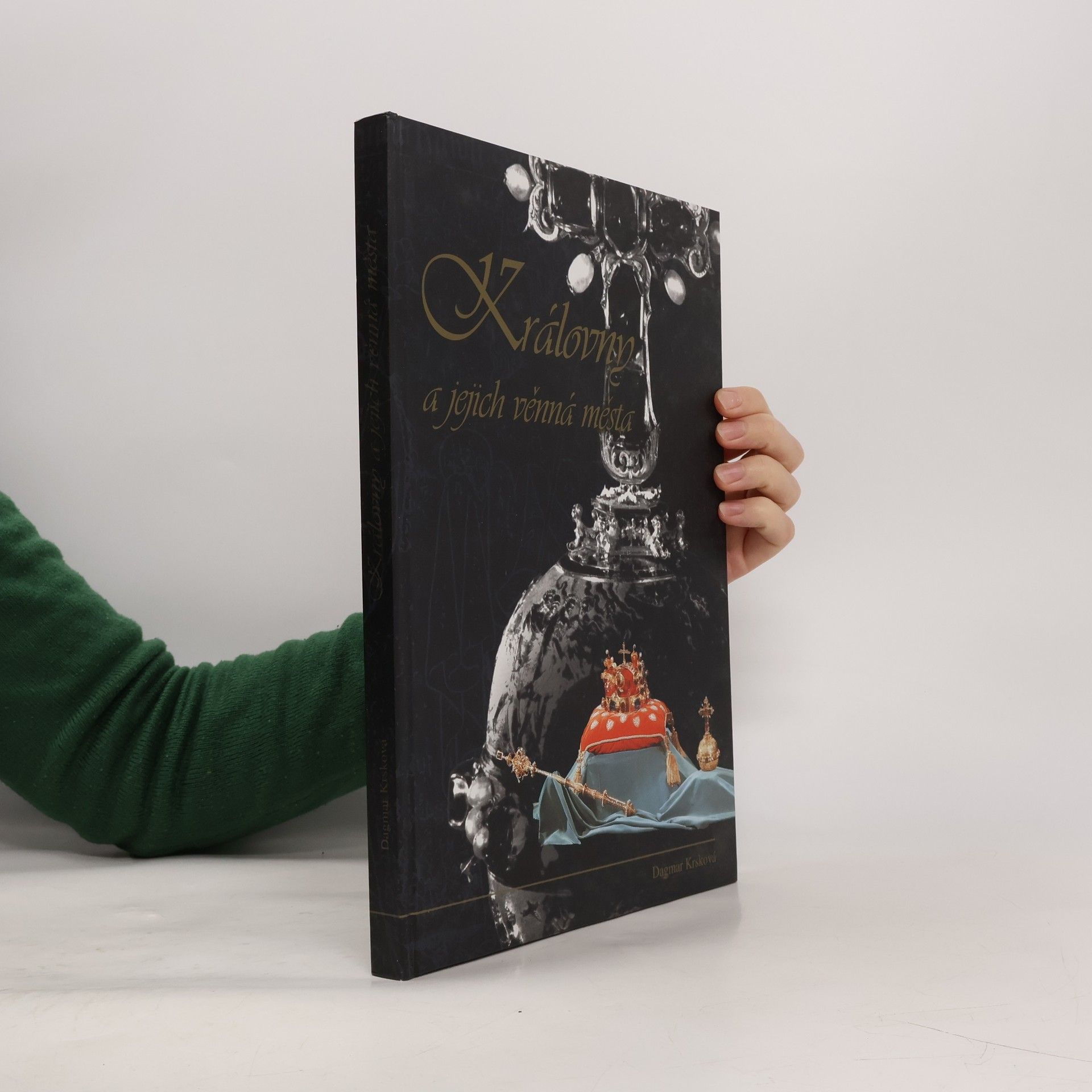 Dagmar Krsková Královny a jejich věnná města