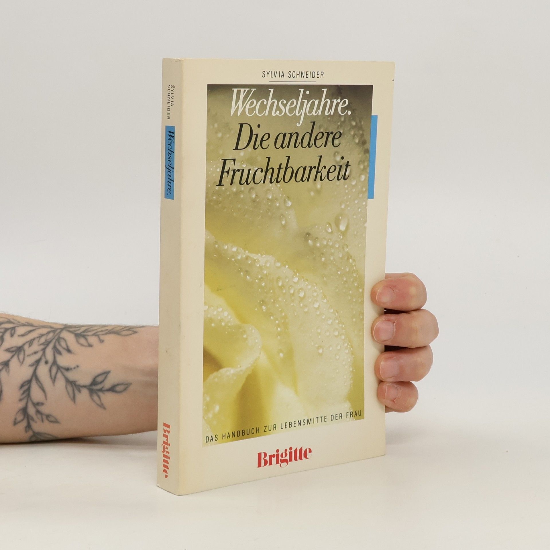 Sylvia Schneider Wechseljahre - die andere Fruchtbarkeit