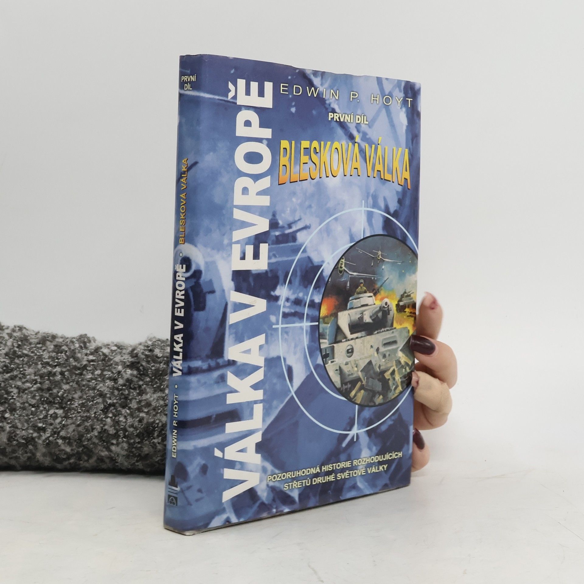 Válka v Evropě. 1. díl - Blesková válka