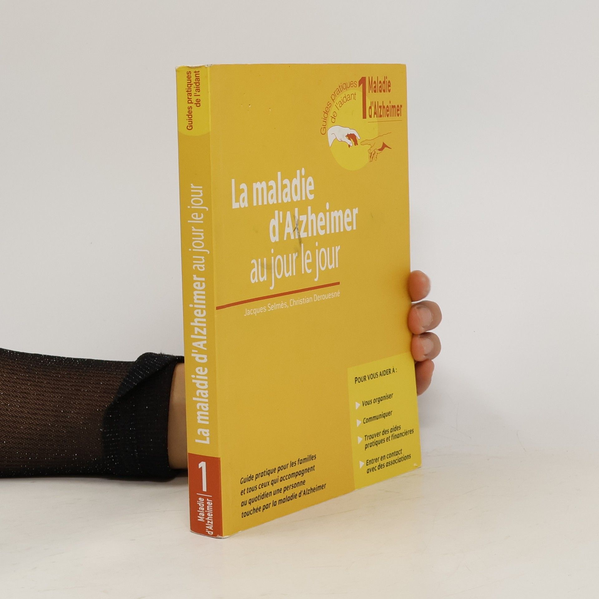 Jacques Selmès La maladie d'Alzheimer au jour le jour
