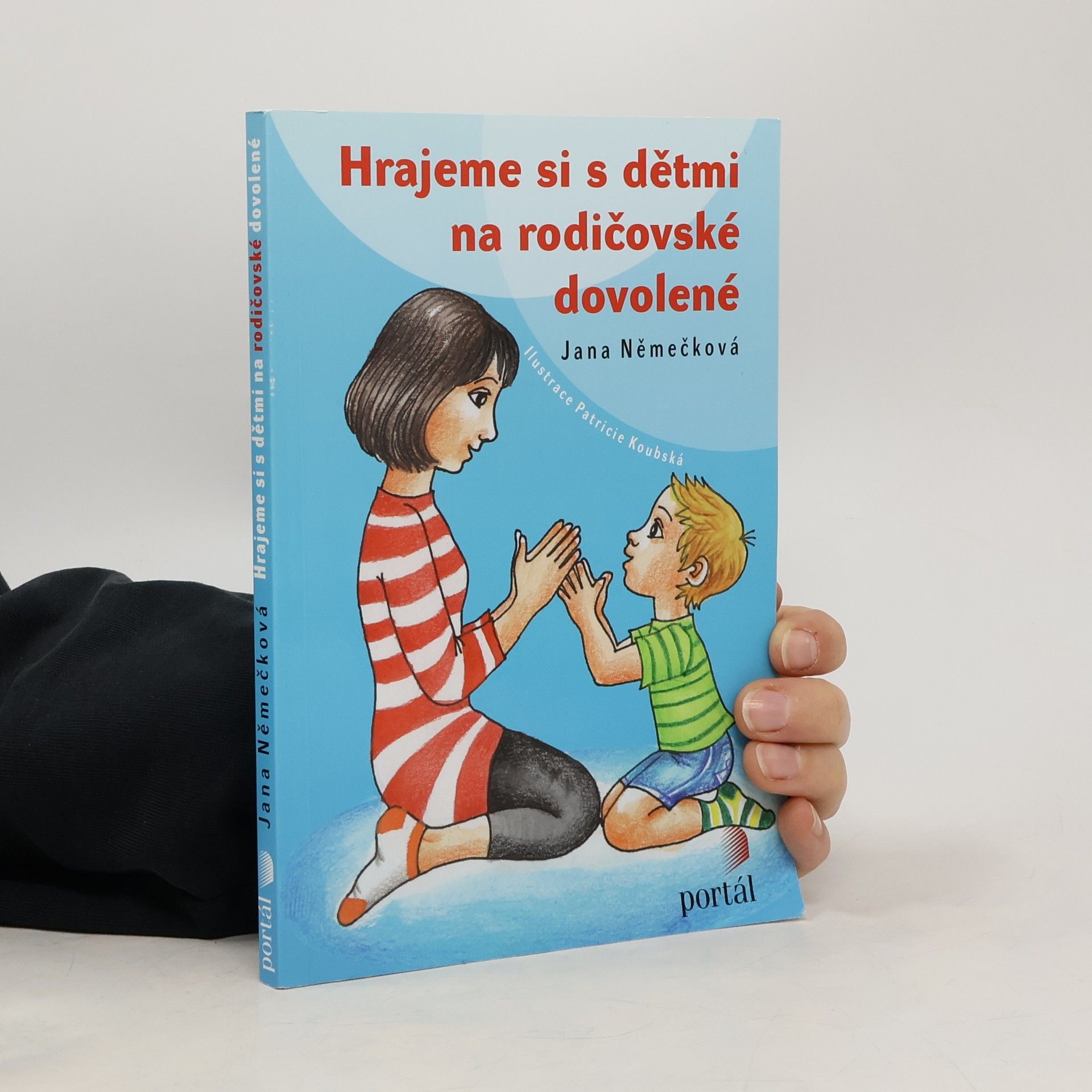 Jana Němečková Hrajeme si s dětmi na rodičovské dovolené