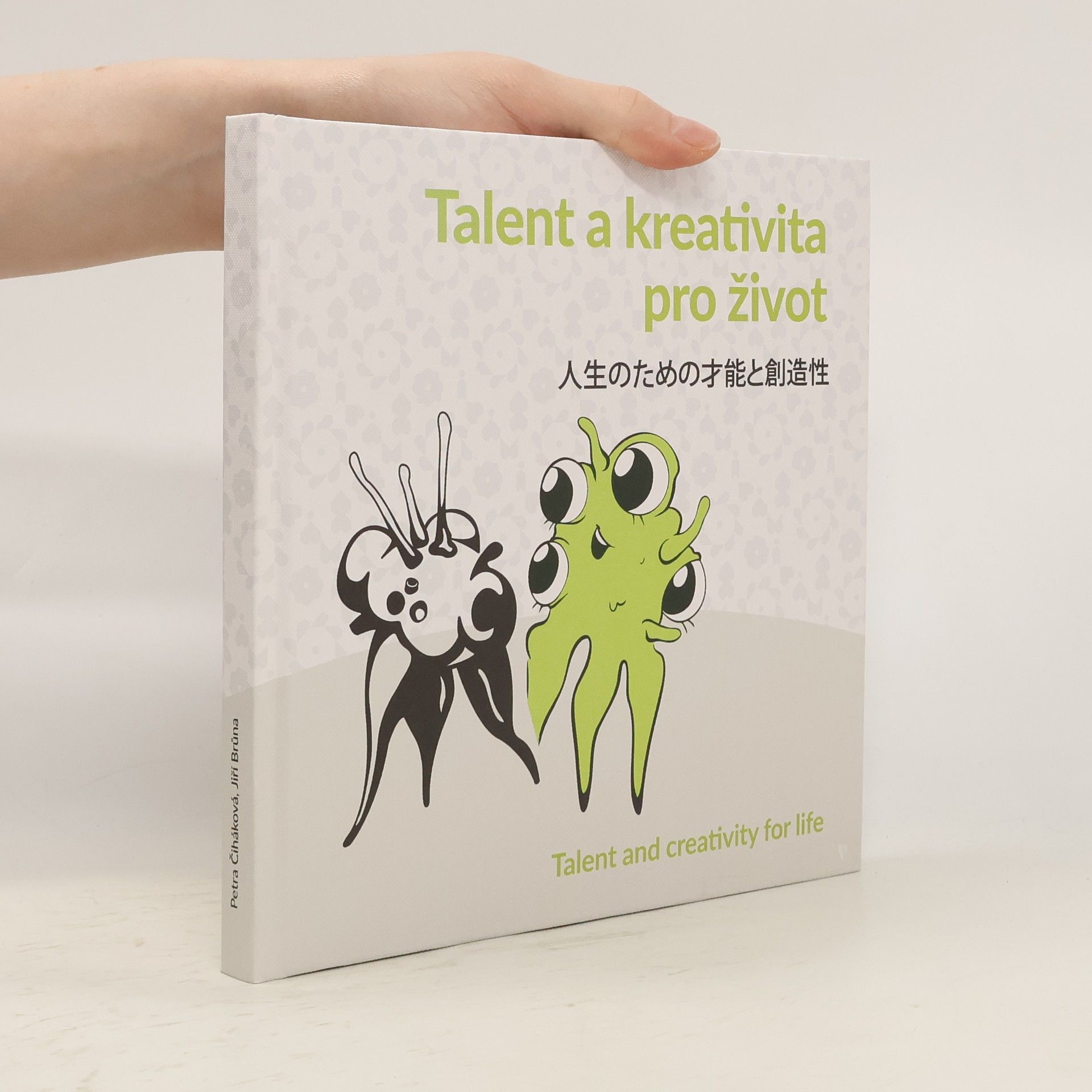Talent a kreativita pro život. 人生のための才能と創造性. Talent and Creativity for Life