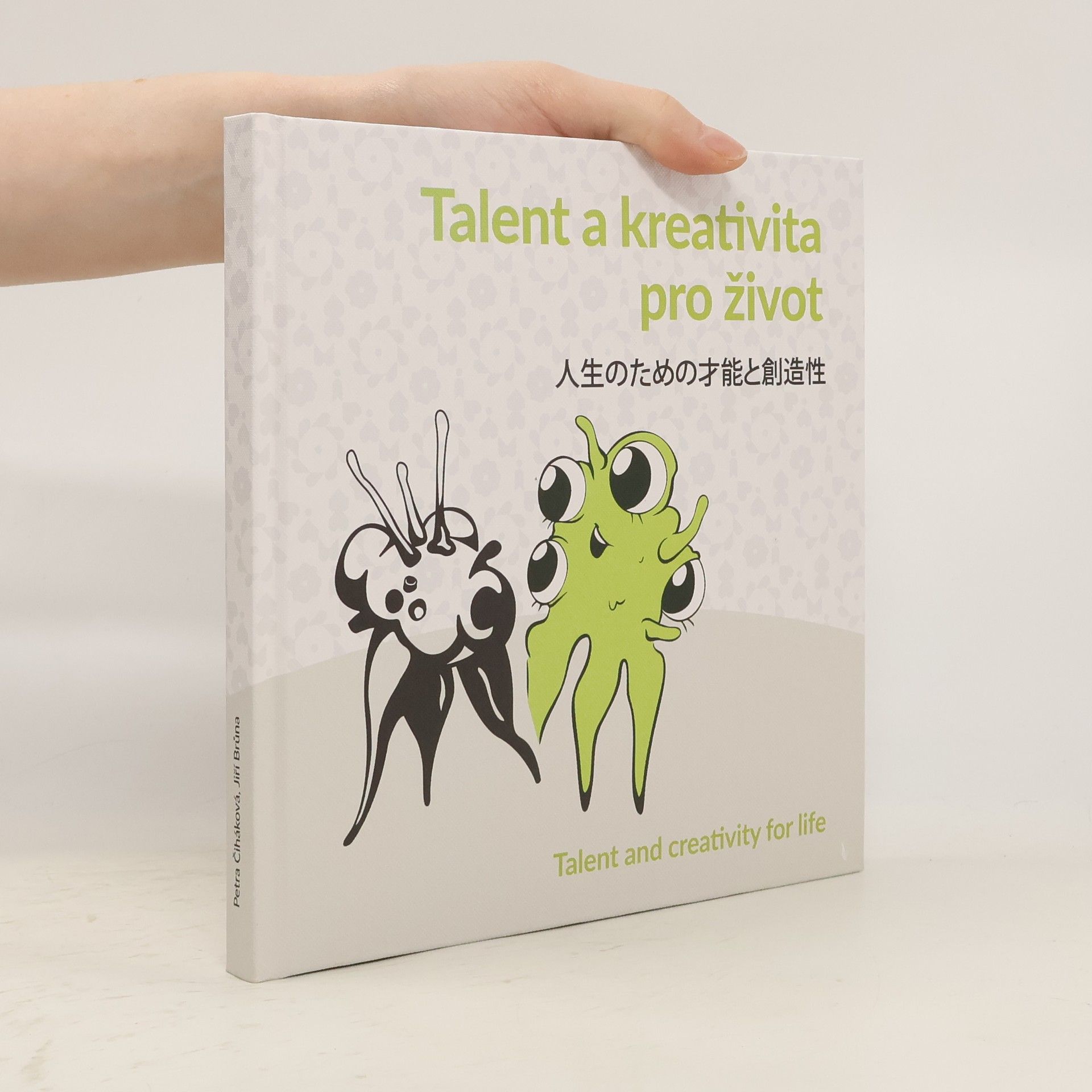 Talent a kreativita pro život. 人生のための才能と創造性. Talent and Creativity for Life