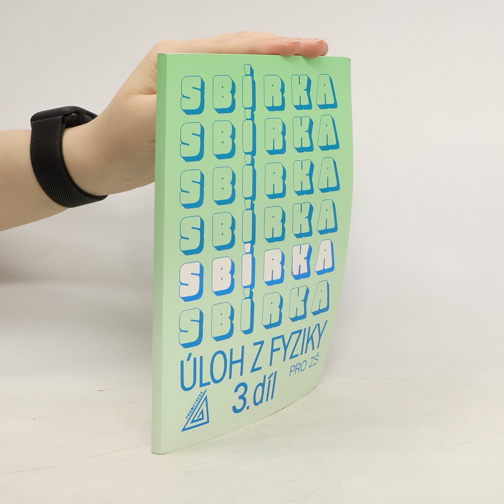 Jiří Bohuněk Sbírka úloh z fyziky pro žáky základních škol. 3. díl