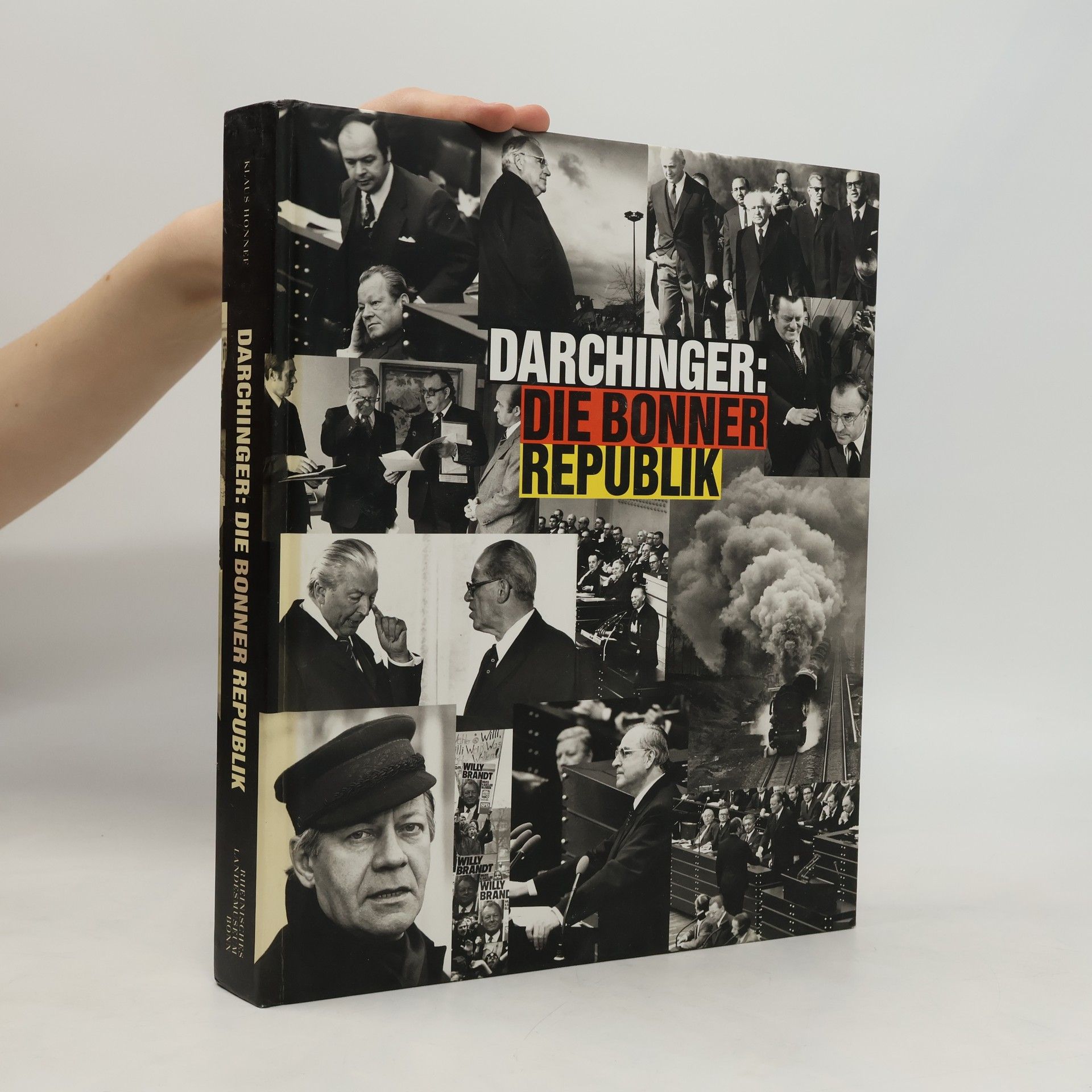 Josef H. Darchinger Die Bonner Republik