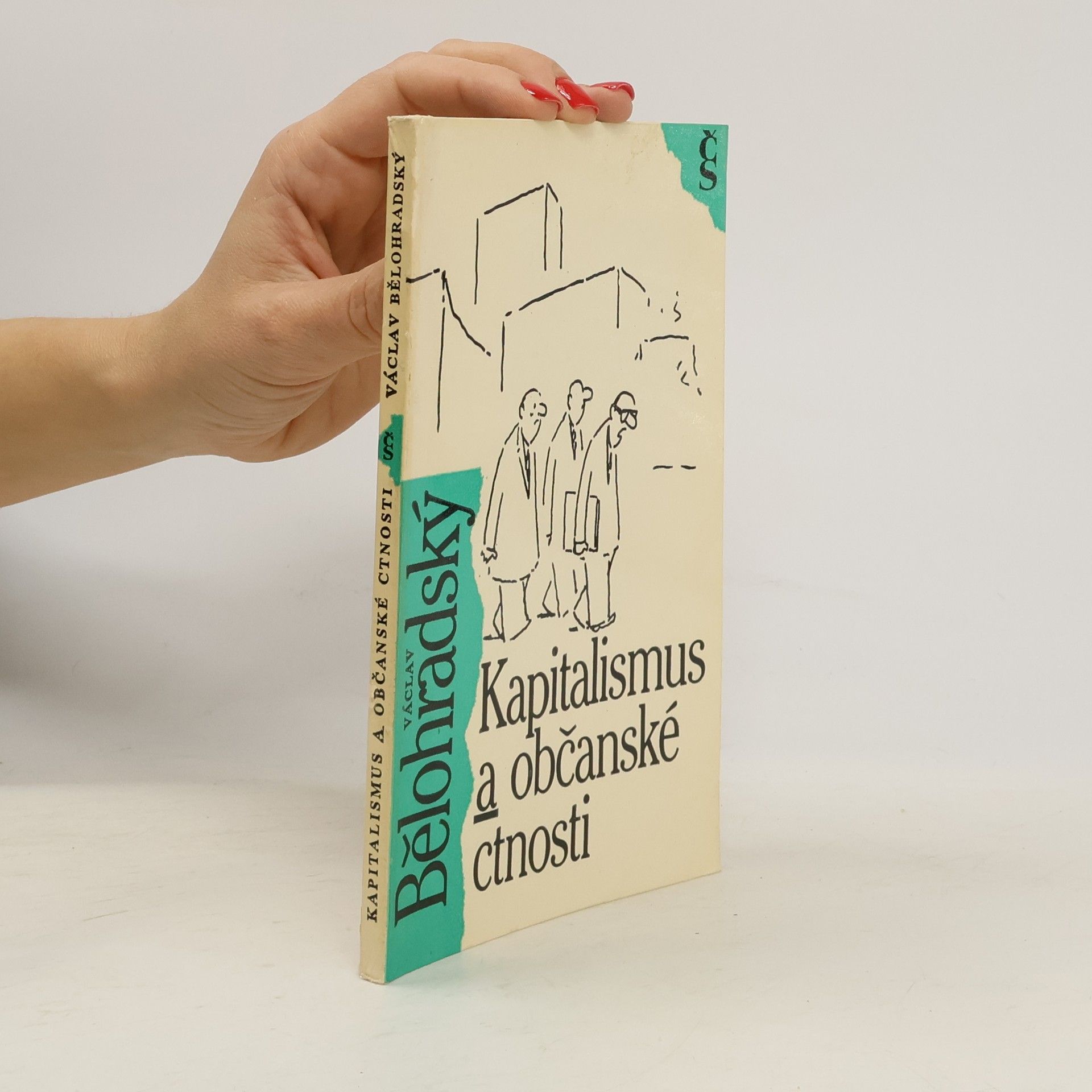 Václav Bělohradský Kapitalismus a občanské ctnosti