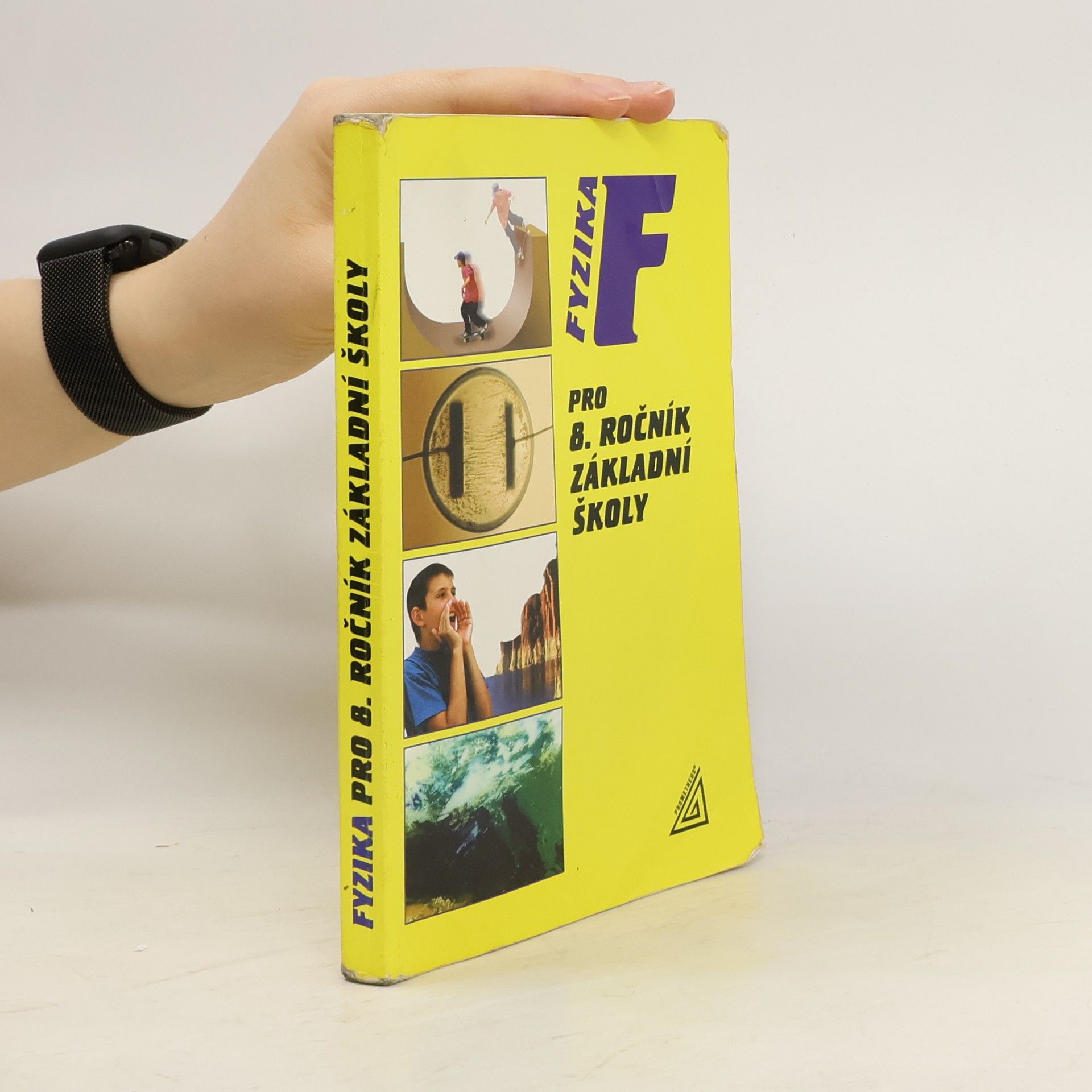 Růžena Kolářová Fyzika pro 8. ročník základní školy