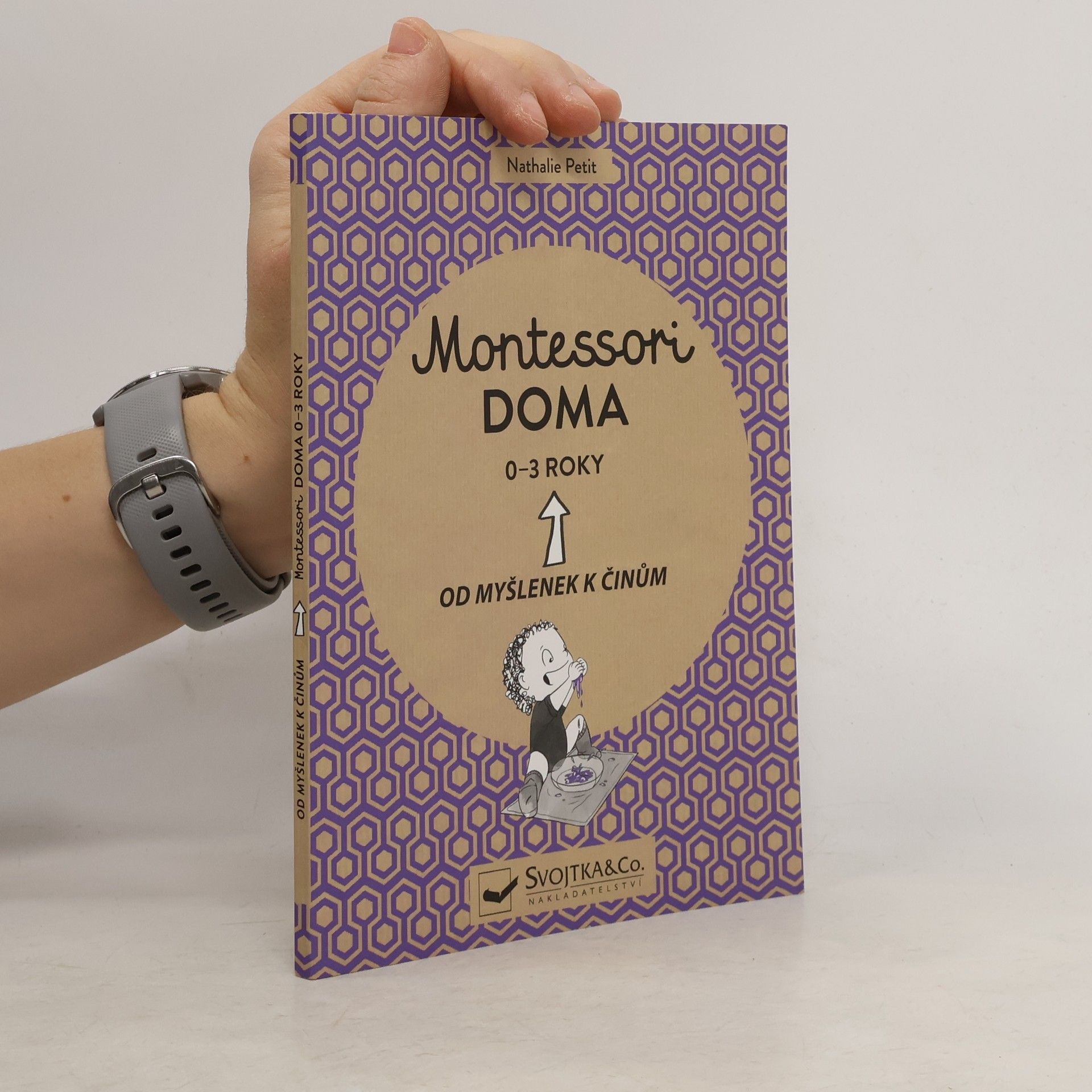 Montessori doma. Od myšlenek k činům. 0-3 roky