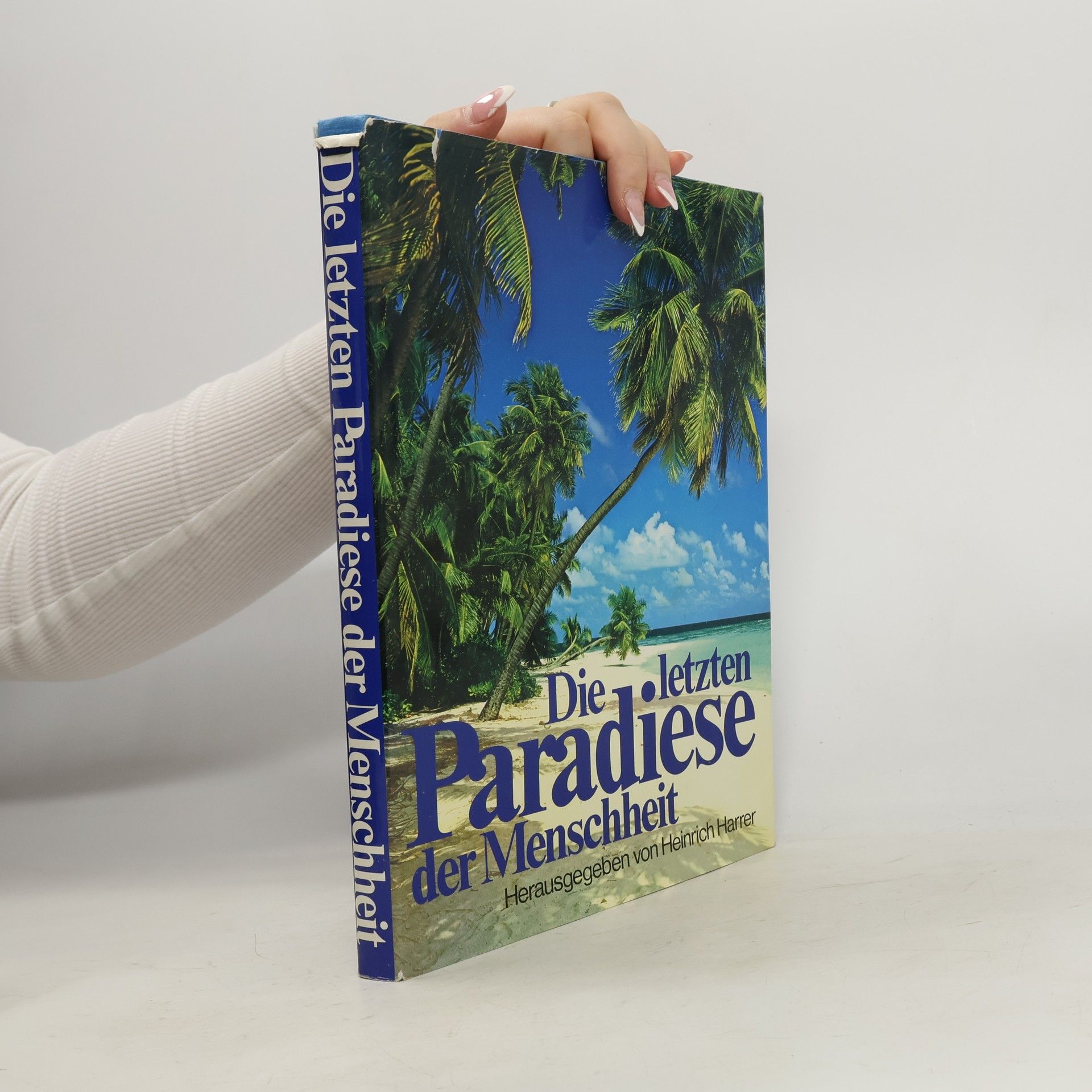 Heinrich Harrer Die letzten Paradiese der Menschheit