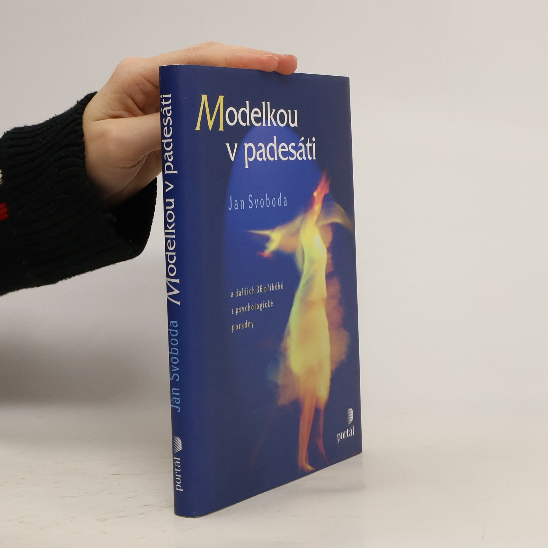 Jan Svoboda Modelkou v padesáti a dalších 36 příběhů z psychologické poradny