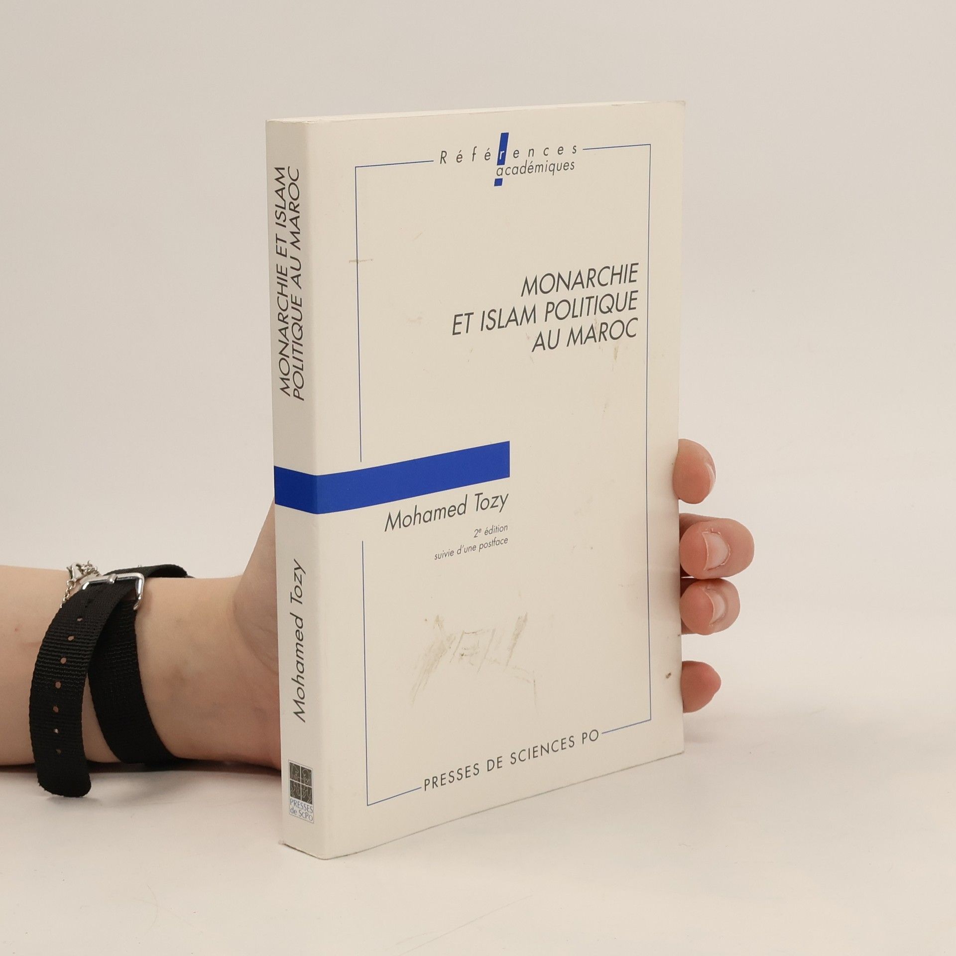 Mohamed Tozy Monarchie et islam politique au Maroc: 2e édition suivie d'une postface