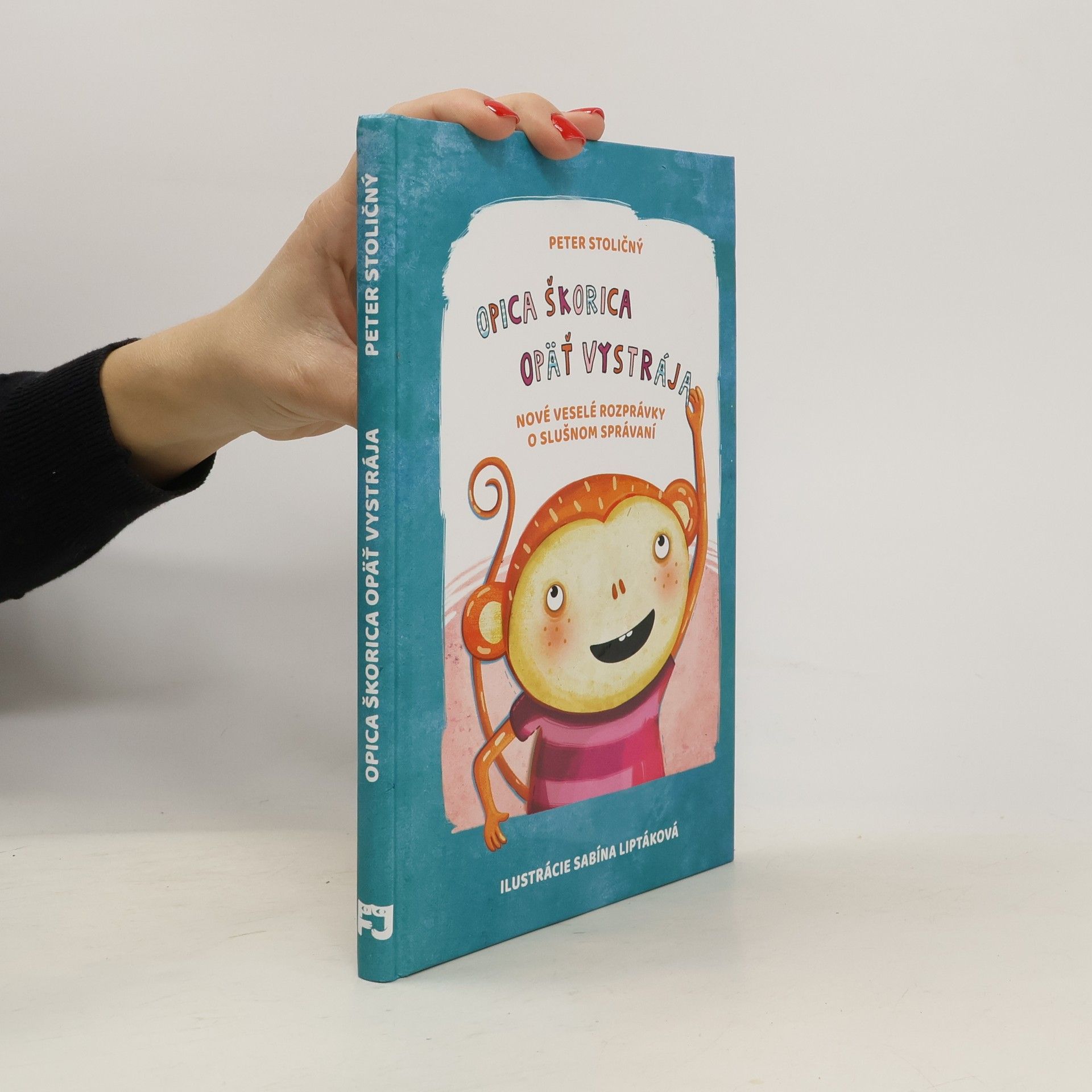 Opica Škorica opäť vystrája : nové veselé rozprávky o slušnom správaní