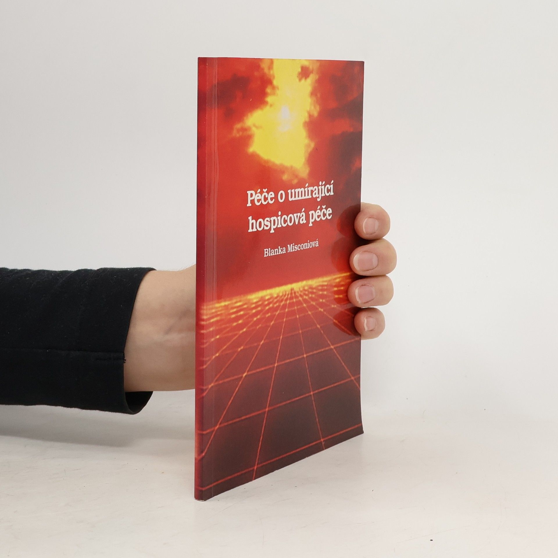 Blanka Misconiová Péče o umírající : Hospicová péče