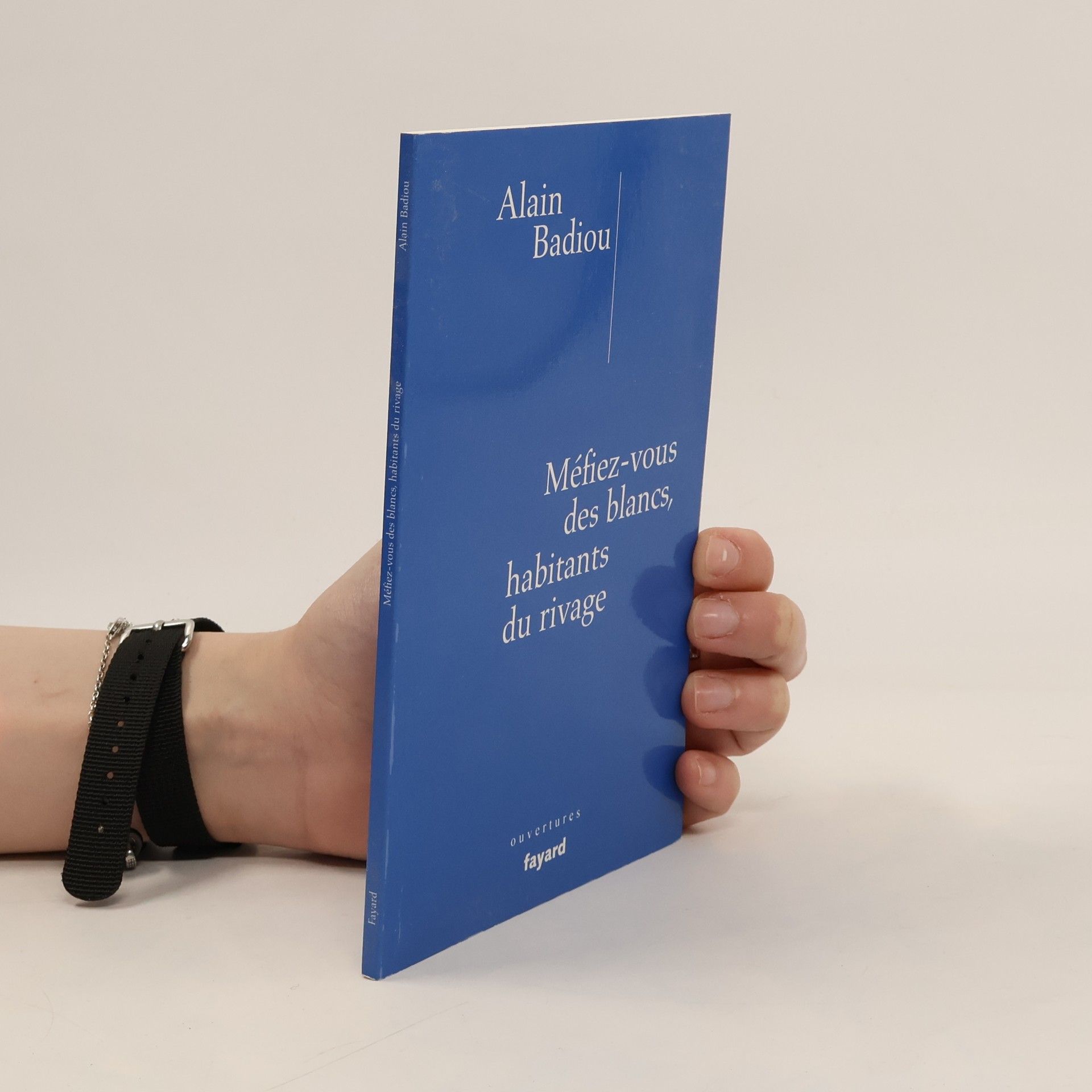 Alain Badiou Méfiez-vous des blancs, habitants du rivage !