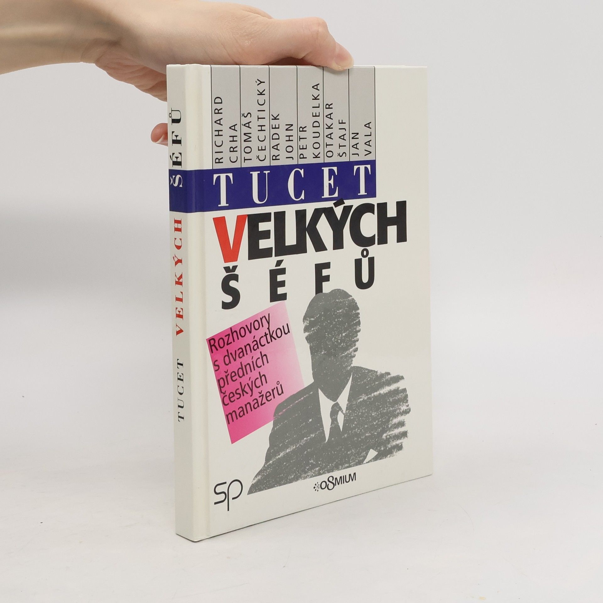 Richard Crha Tucet velkých šéfů. Rozhovory s dvanáctkou předních českých manažerů