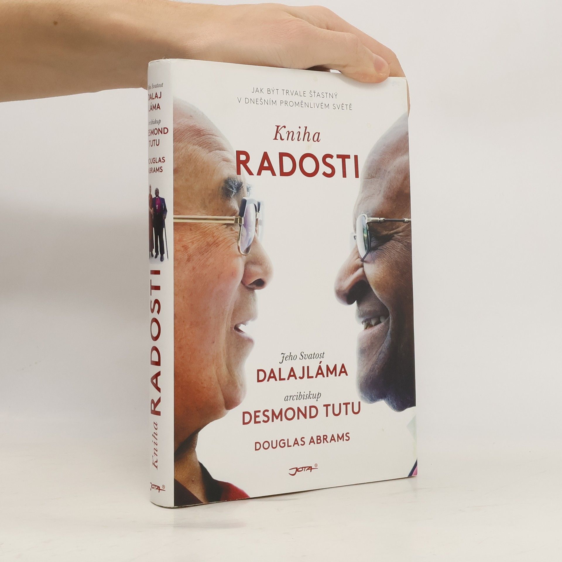 Douglas Carlton Abrams Kniha radosti : jak být trvale šťastný v dnešním proměnlivém světě