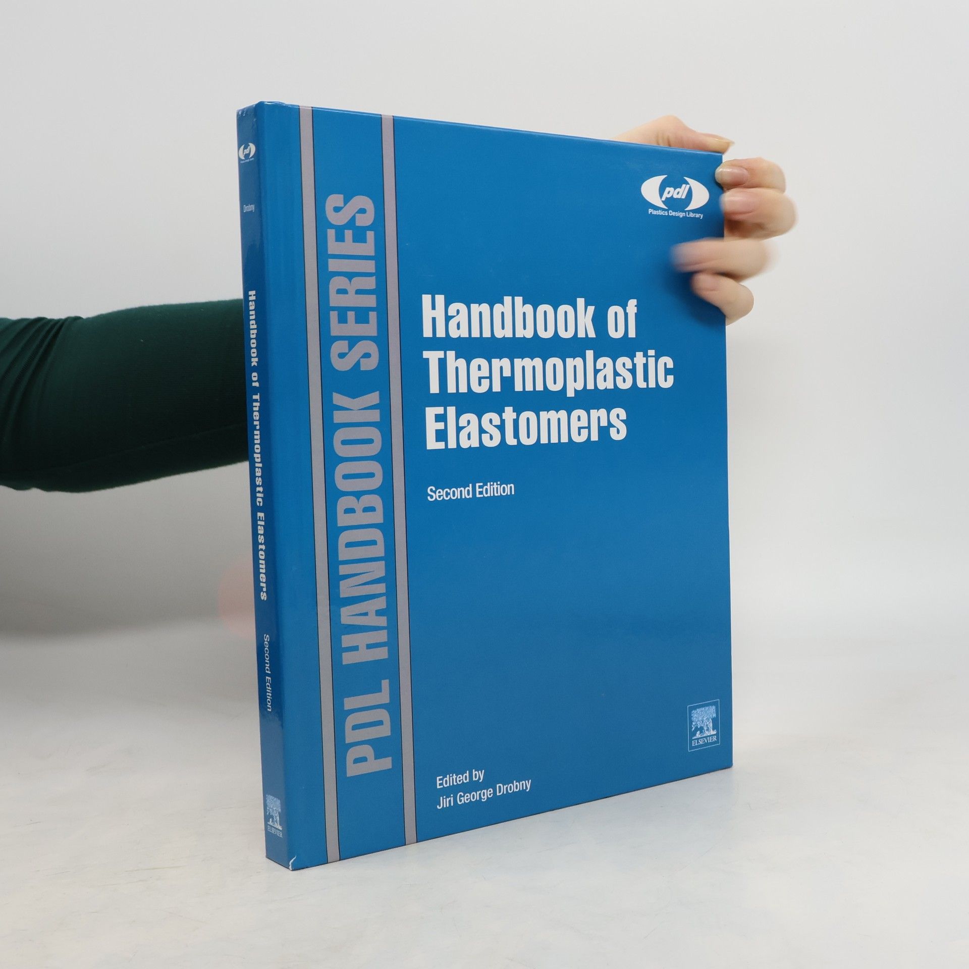 Jiri George Drobny PDL Handbook Series: Handbook of Thermoplastic Elastomers