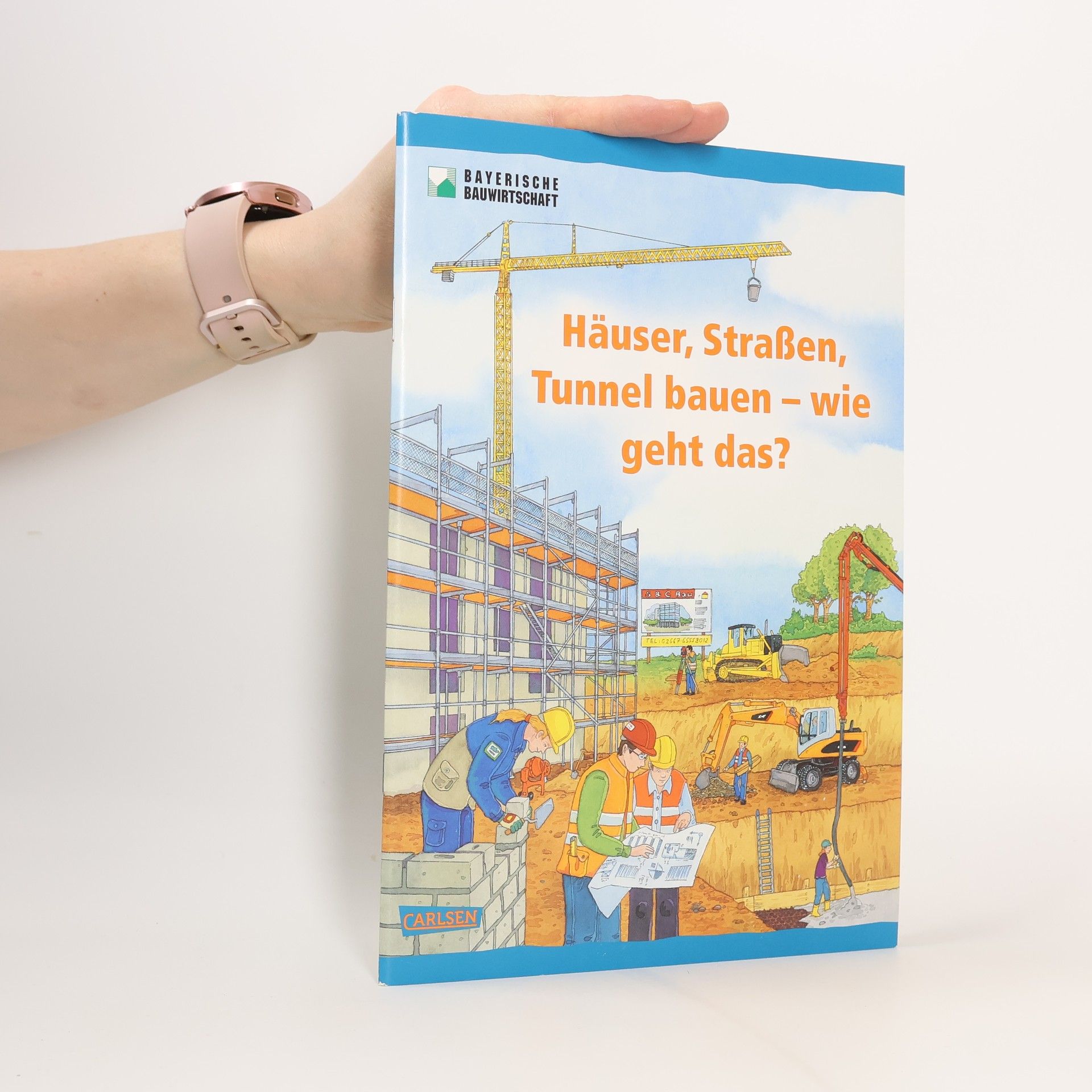 Various authors Häuser, Straßen, Tunnels bauen - wie geht das?