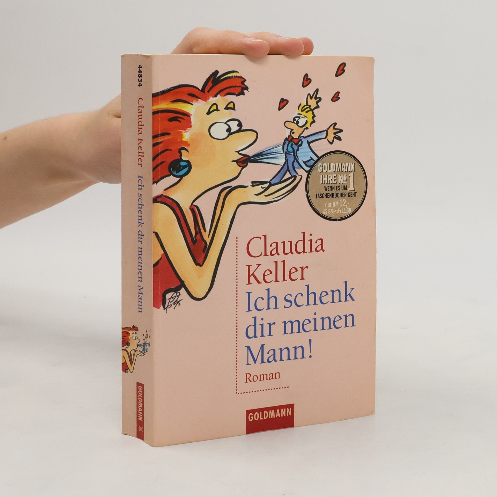 Claudia Keller Ich schenk dir meinen Mann!