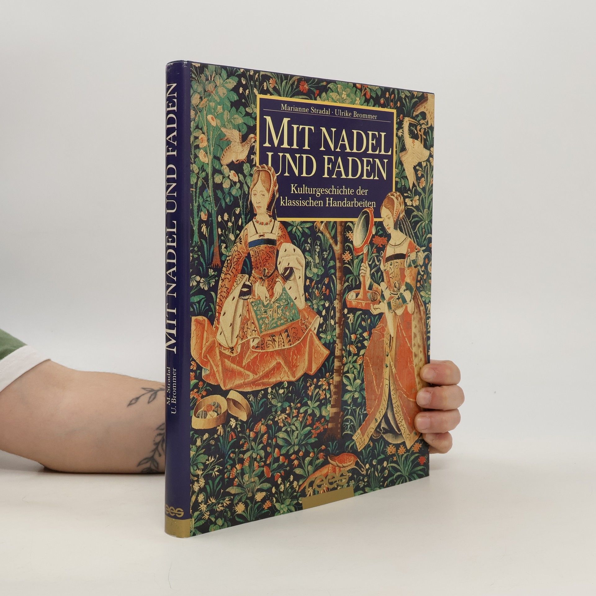 Mit Nadel und Faden: Kulturgeschichte der klassischen Handarbeiten