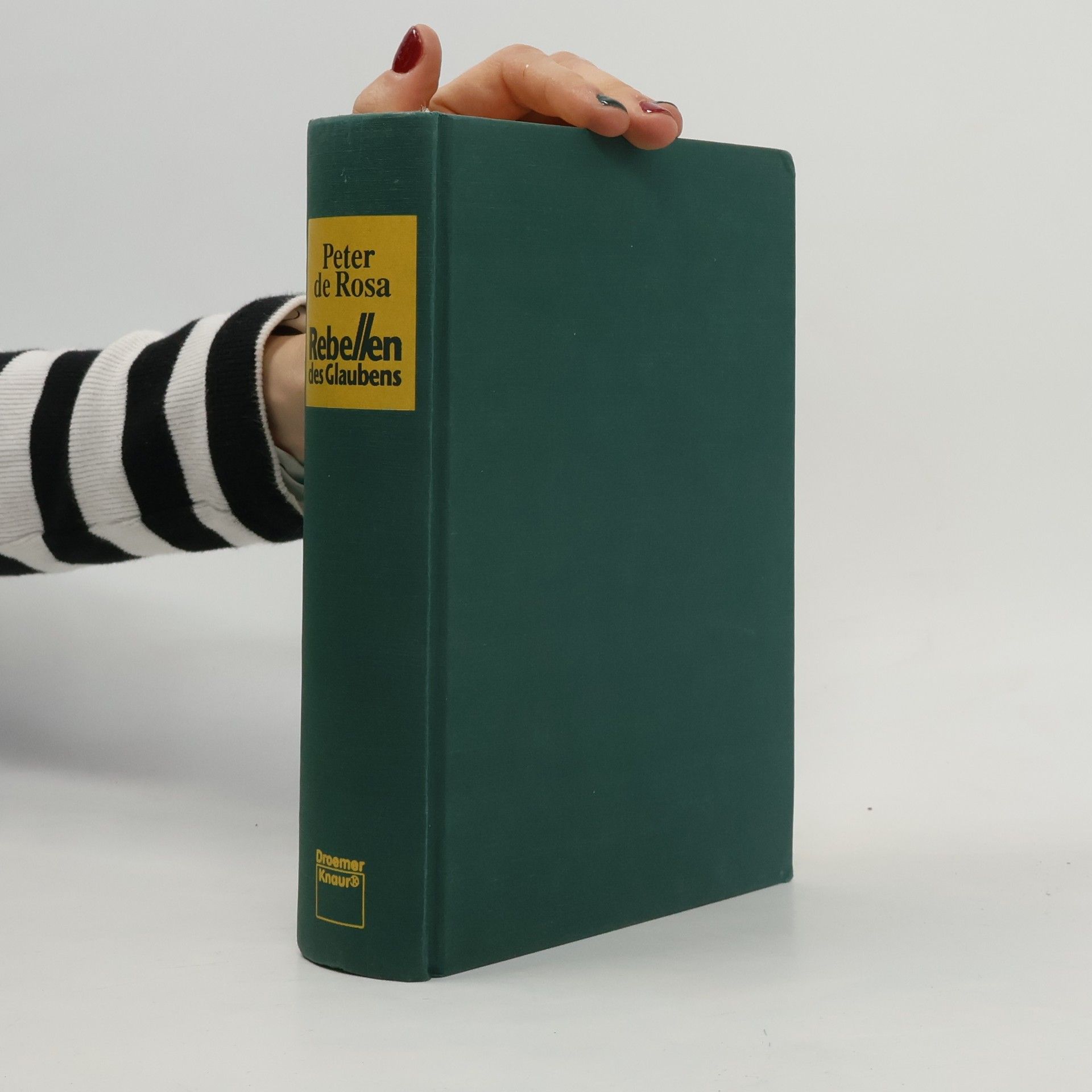 Peter De Rosa Rebellen des Glaubens