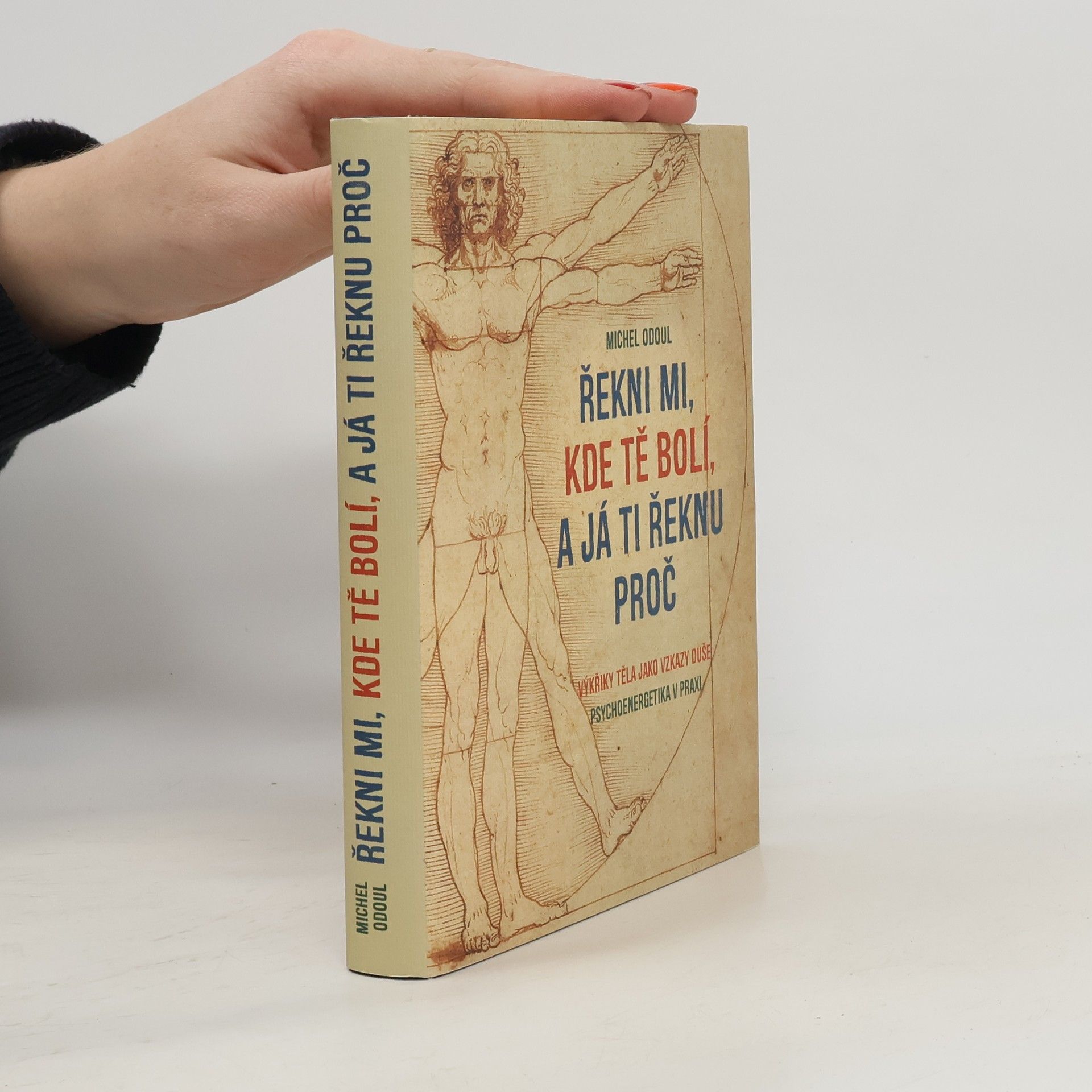 Michel Odoul Řekni mi, kde tě bolí, a já ti řeknu proč