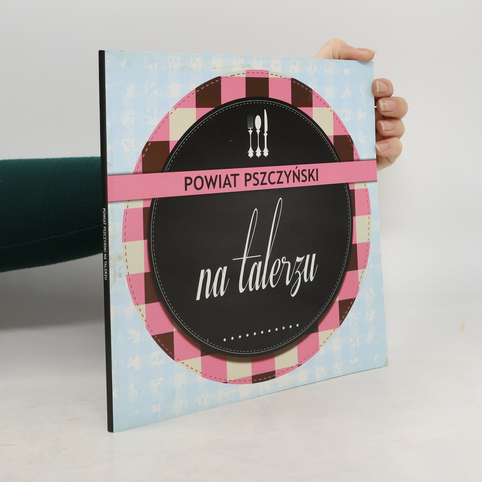 Powiat Pszczyński (Polska). Starostwo Powiatowe. Wydział Promocji Powiatu i Integracji Europejskiej Powiat Pszczyński na talerzu