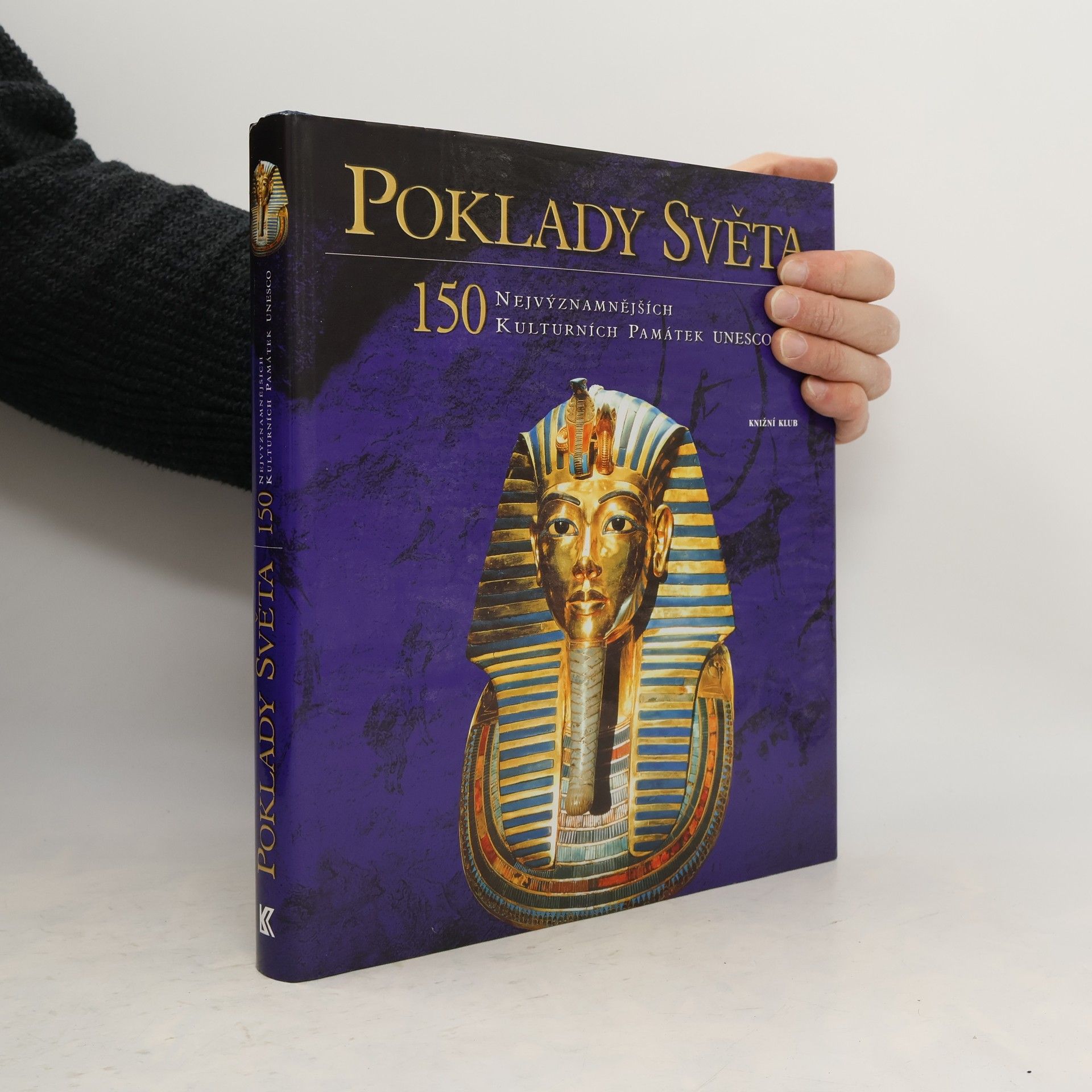 Dušan Zbavitel Poklady světa. 150 nejvýznamnějších kulturních památek UNESCO