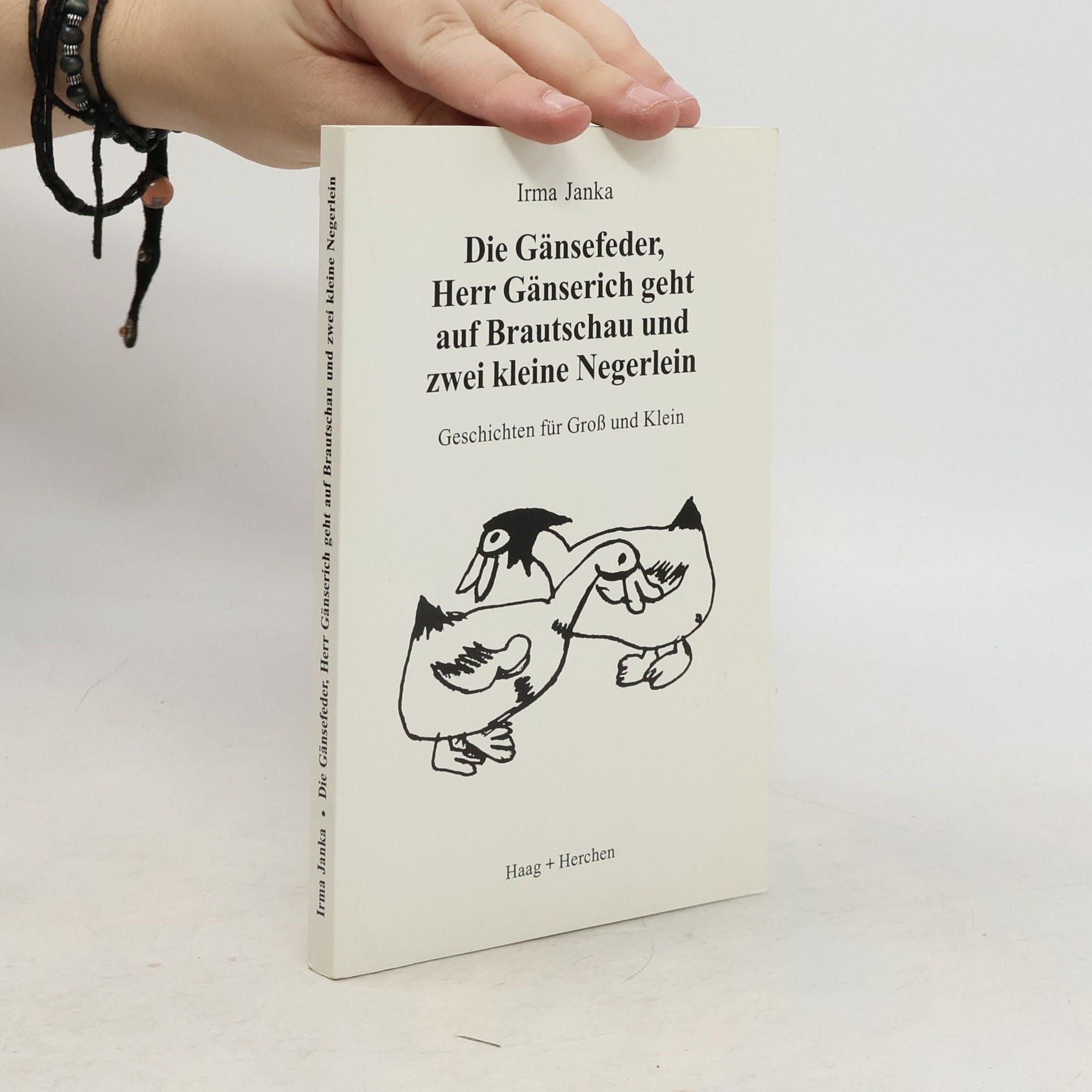 Irma Janka Die Gänsefeder, Herr Gänserich geht auf Brautschau und zwei kleine Negerlein