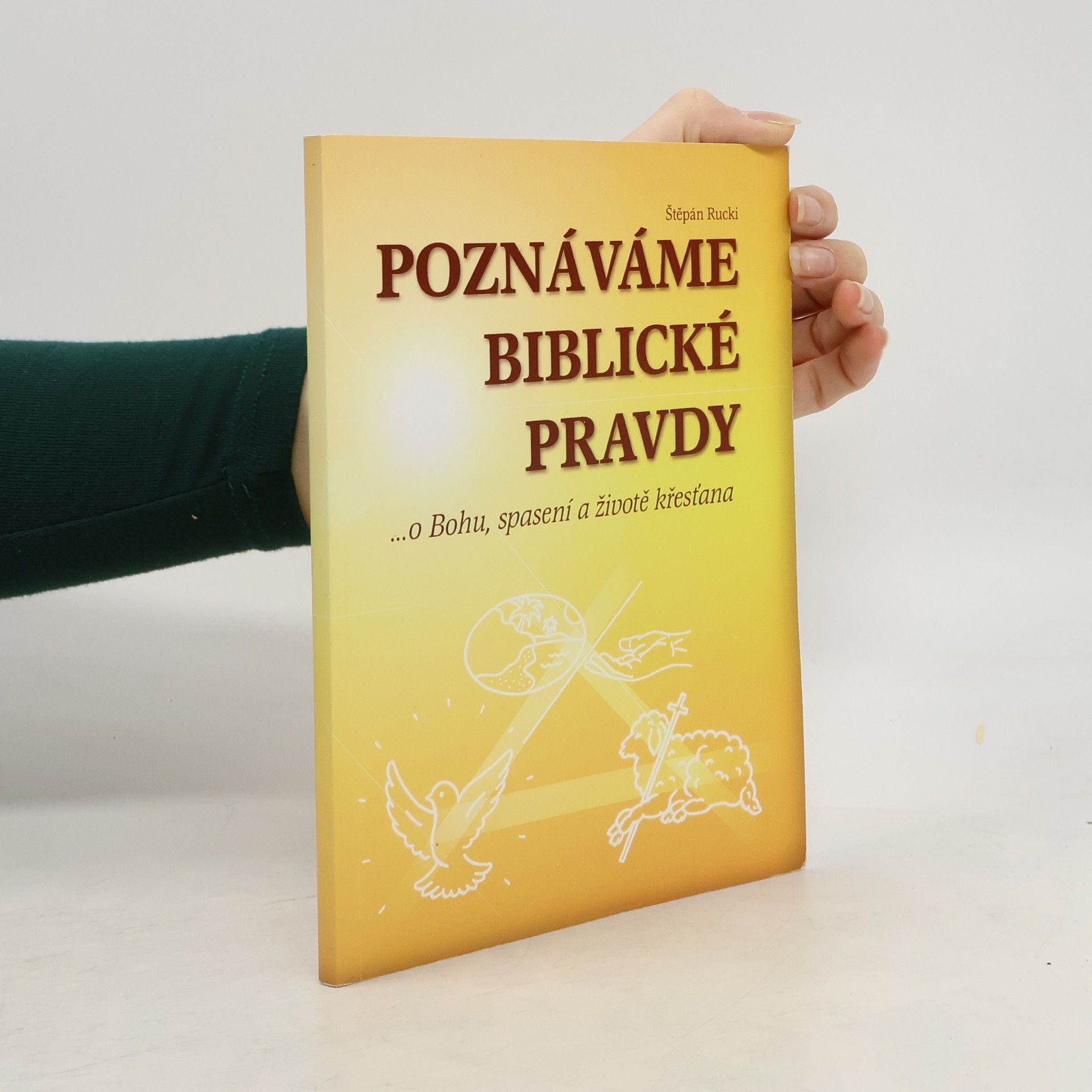 Štěpán Rucki Poznáváme biblické pravdy