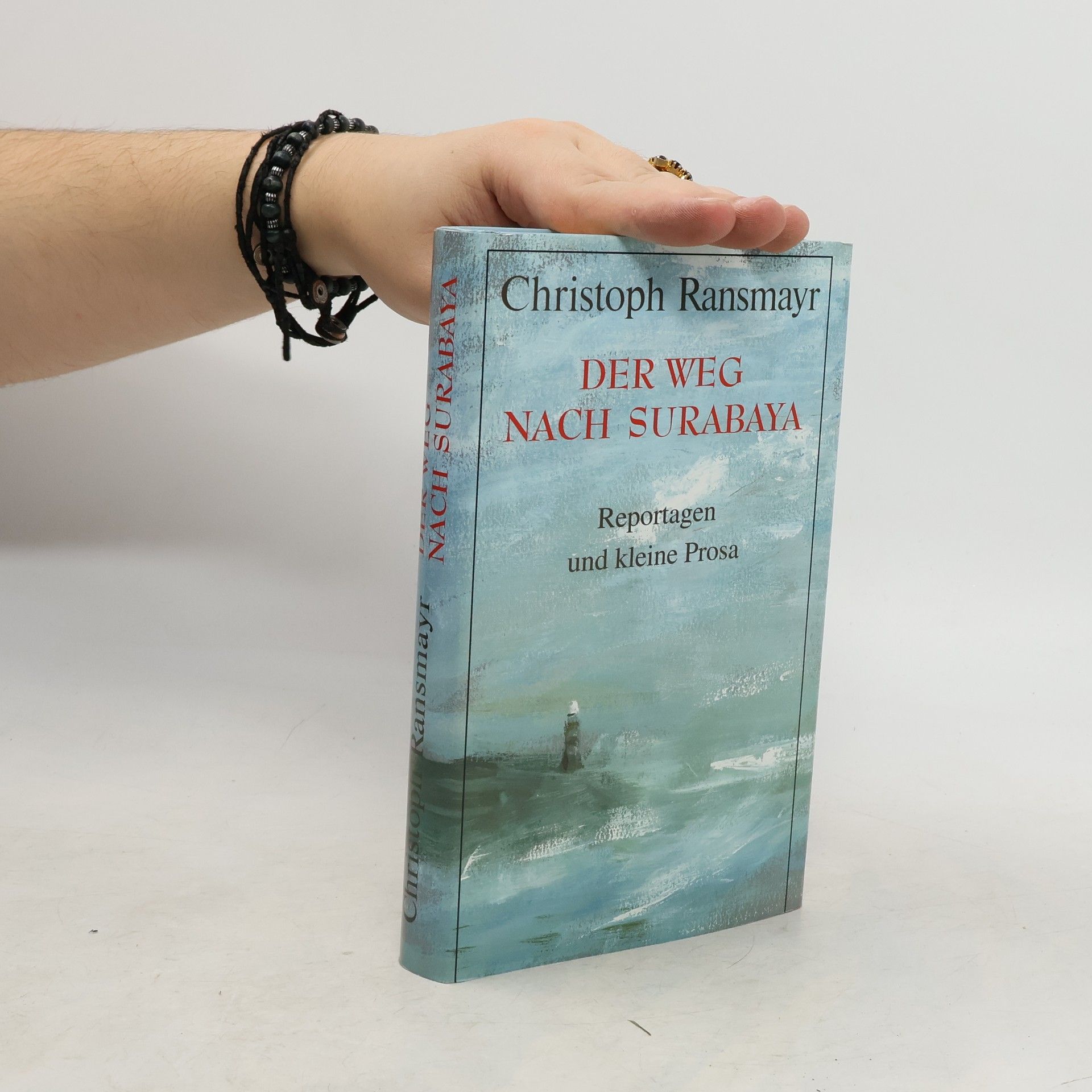 Christoph Ransmayr Der Weg nach Surabaya