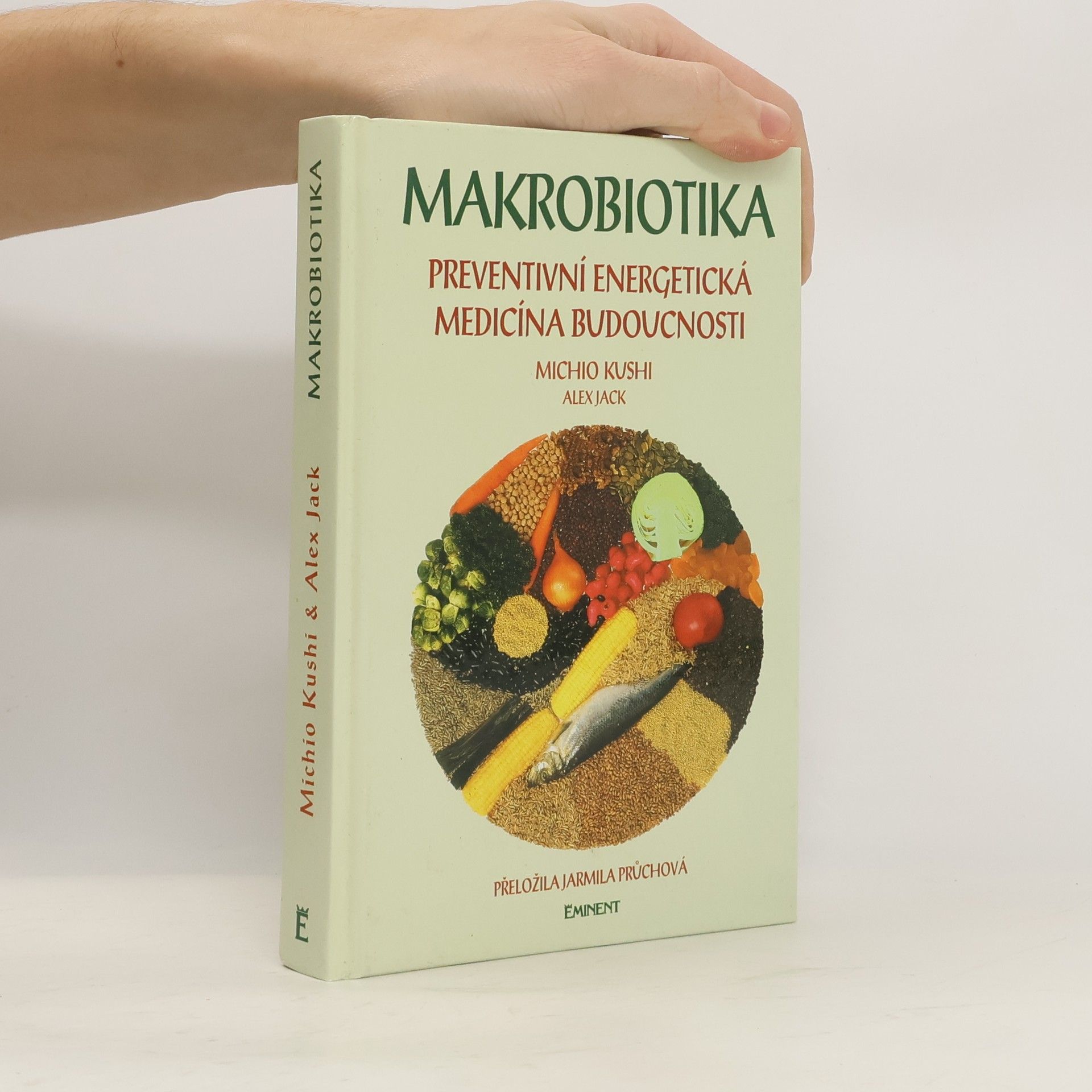 Makrobiotika. Preventivní energetická medicína budoucnosti