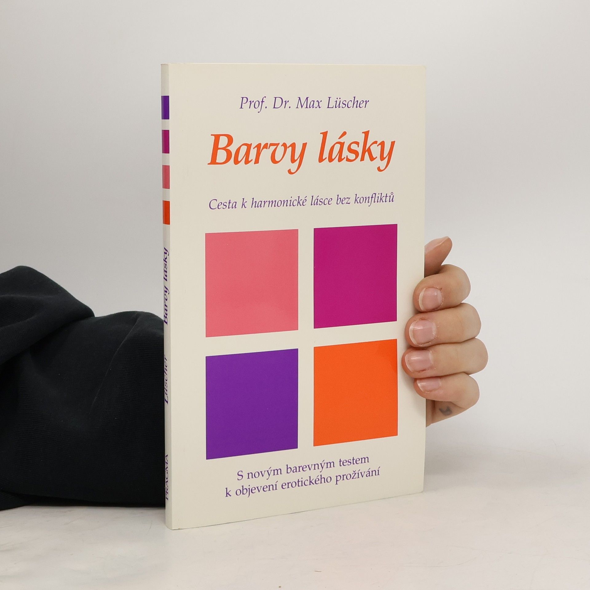 Max Lüscher Barvy lásky. Cesta k harmonické lásce bez konfliktů