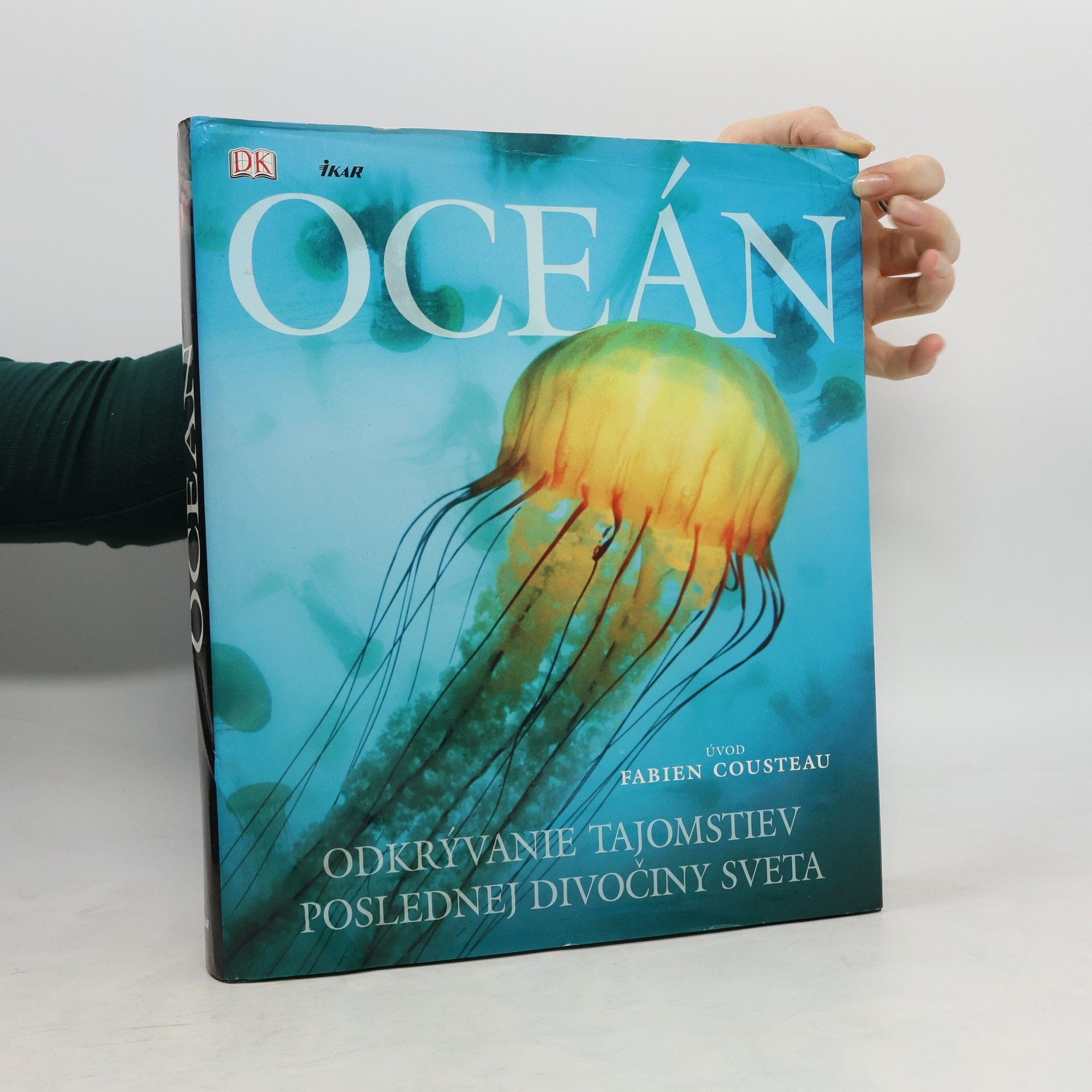 Fabien Cousteau Oceán : odkrývanie tajomstiev poslednej divočiny sveta