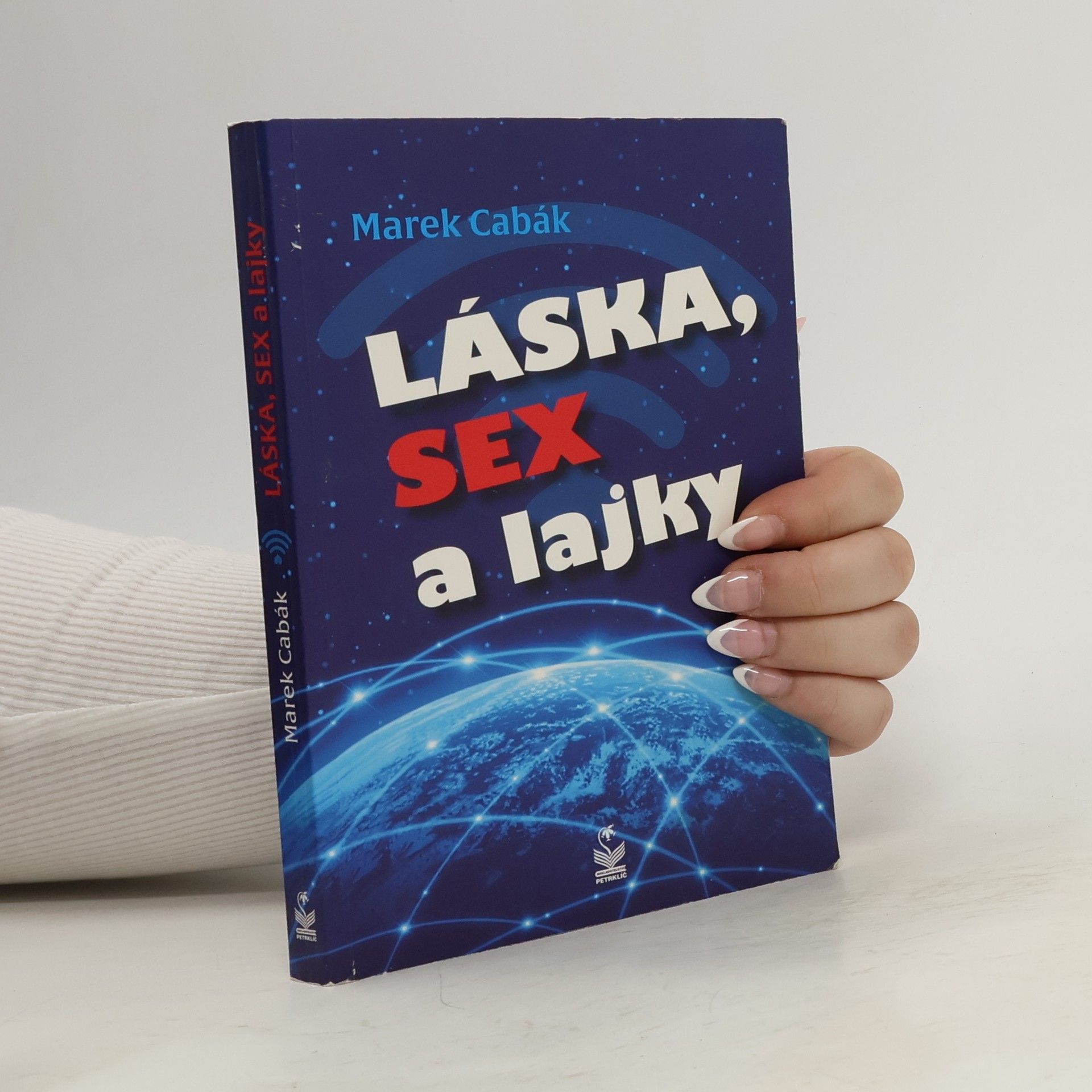 Marek Čabák Láska, sex a lajky