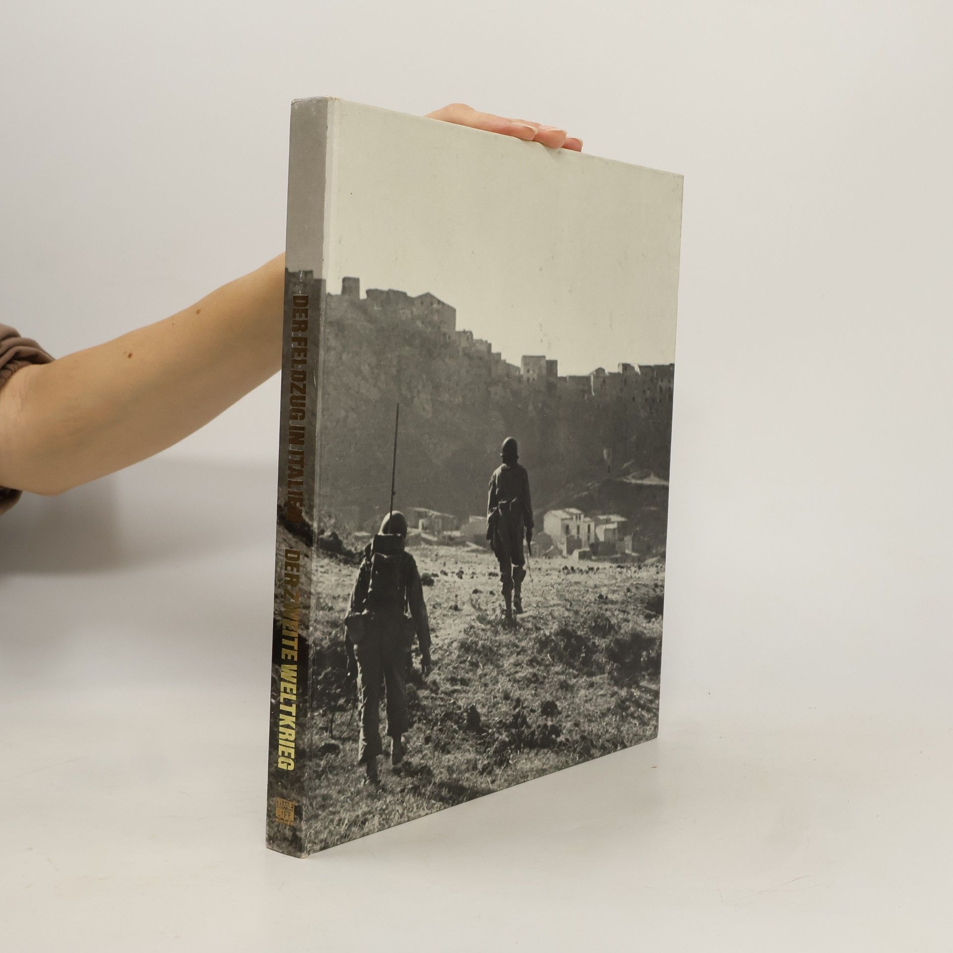 Various authors Der Feldzug in Italien. Der Zweite Weltkrieg