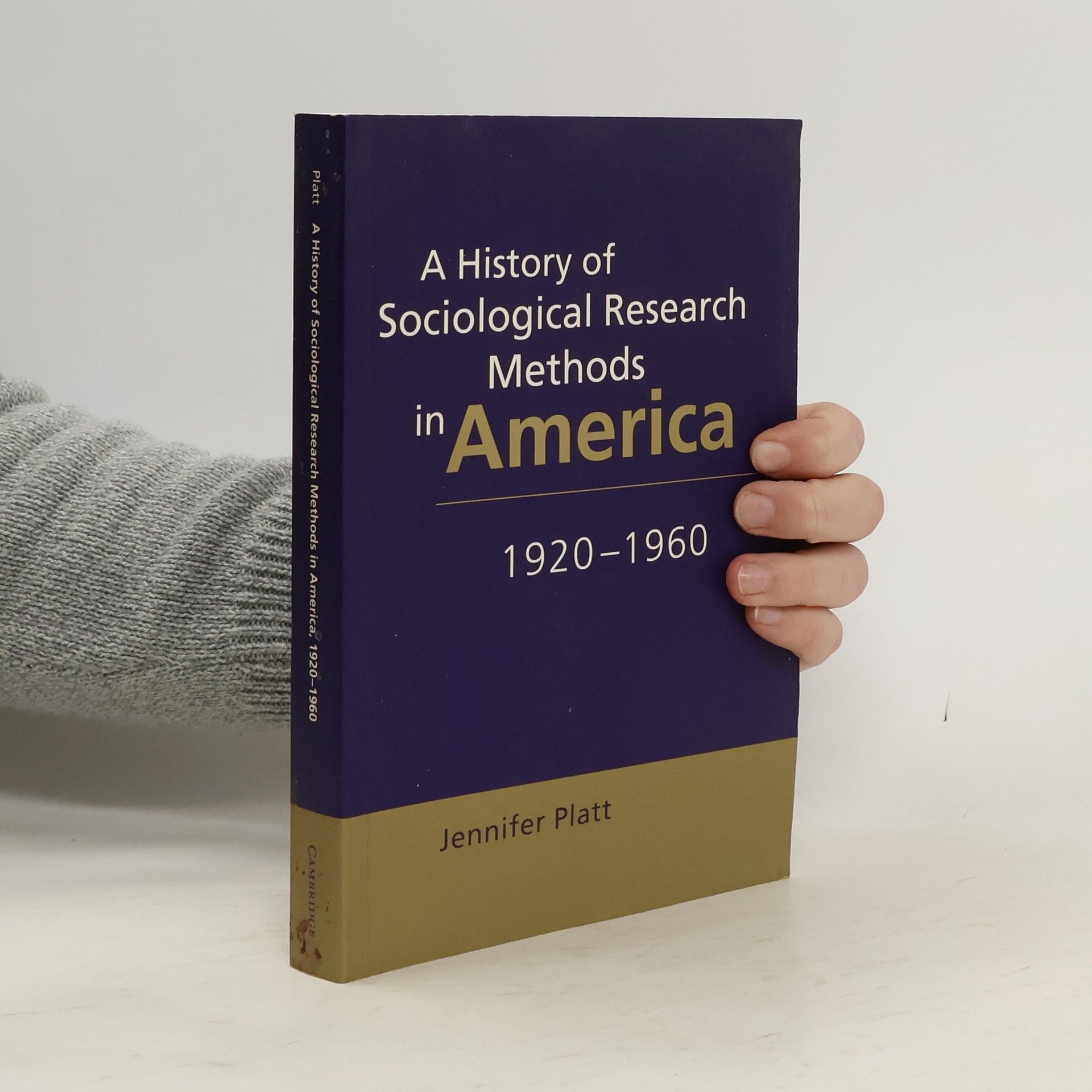 Jennifer Platt A History of Sociological Research Methods in America, 1920–1960