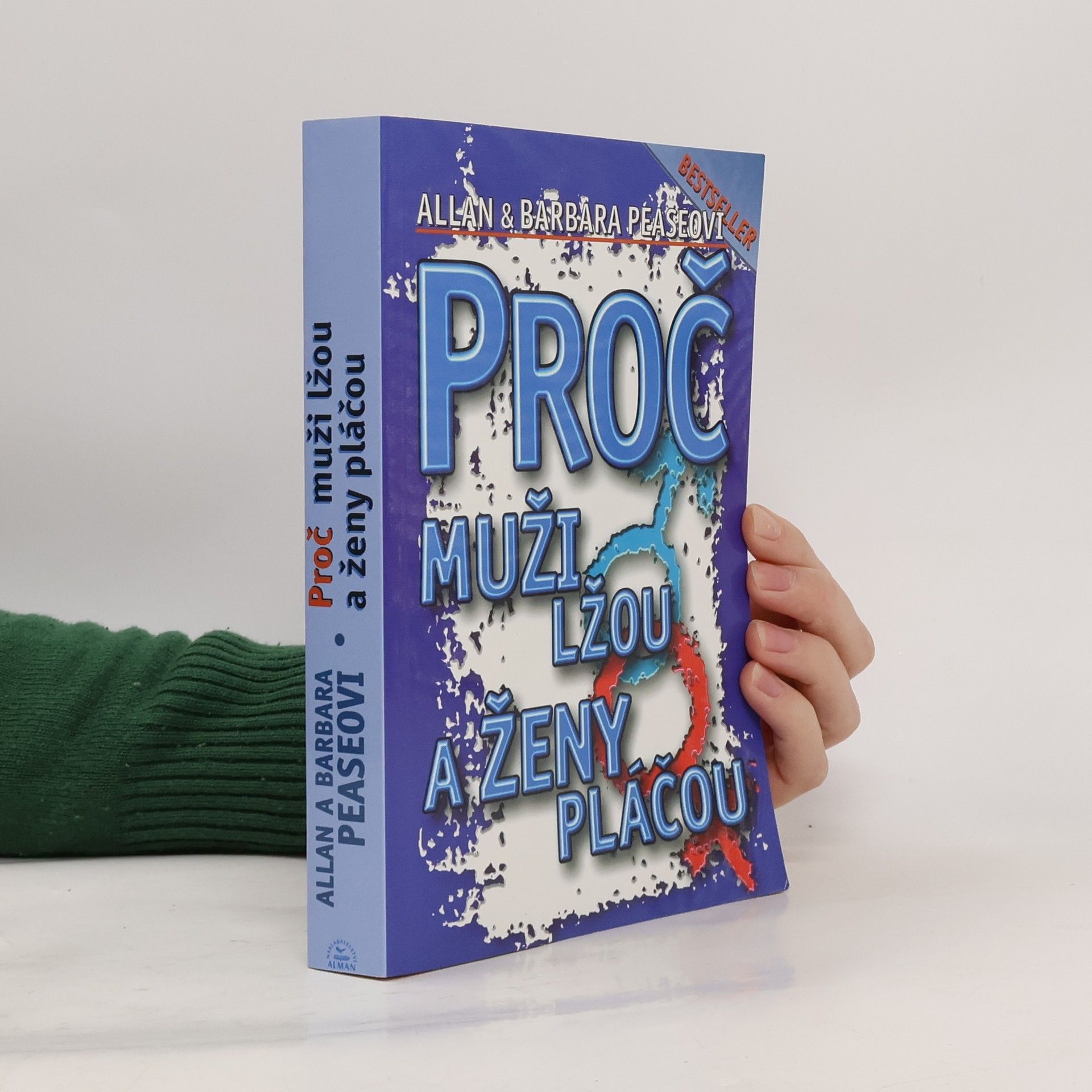 Allan Pease Proč muži lžou a ženy pláčou