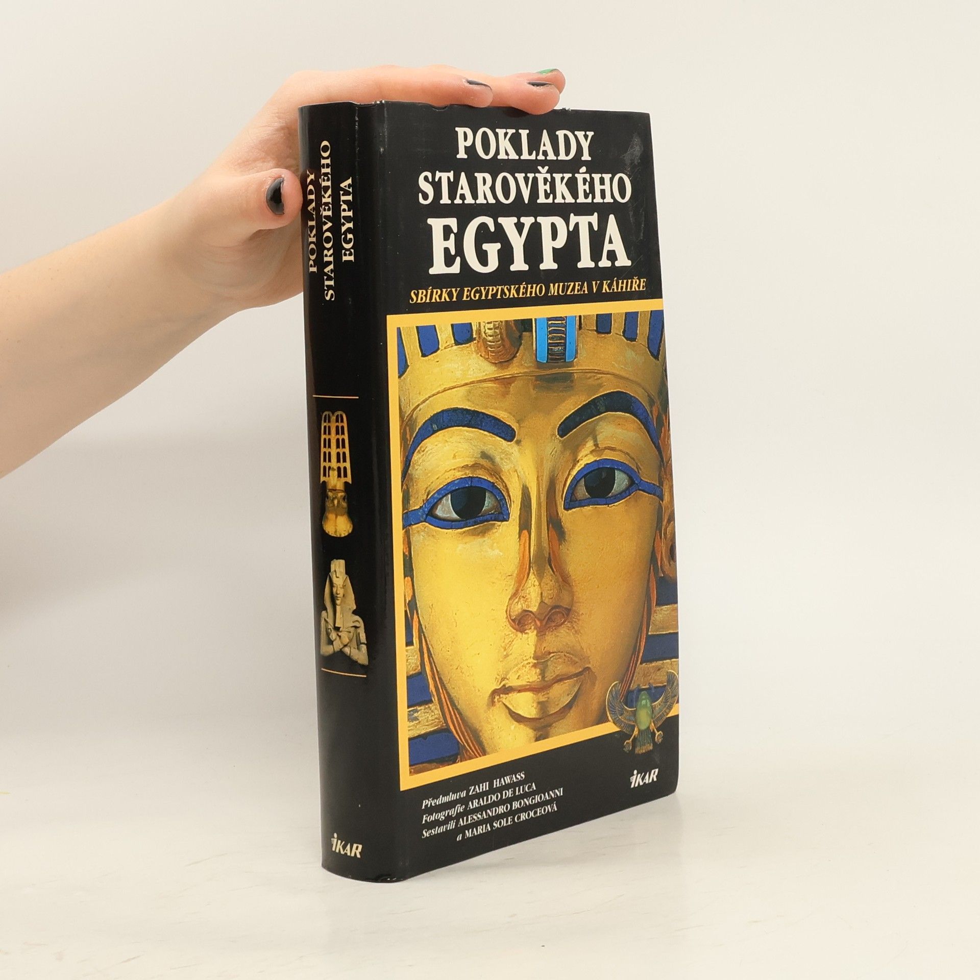 Hawass Zahi Poklady starověkého Egypta: sbírky Egyptského muzea v Káhiře