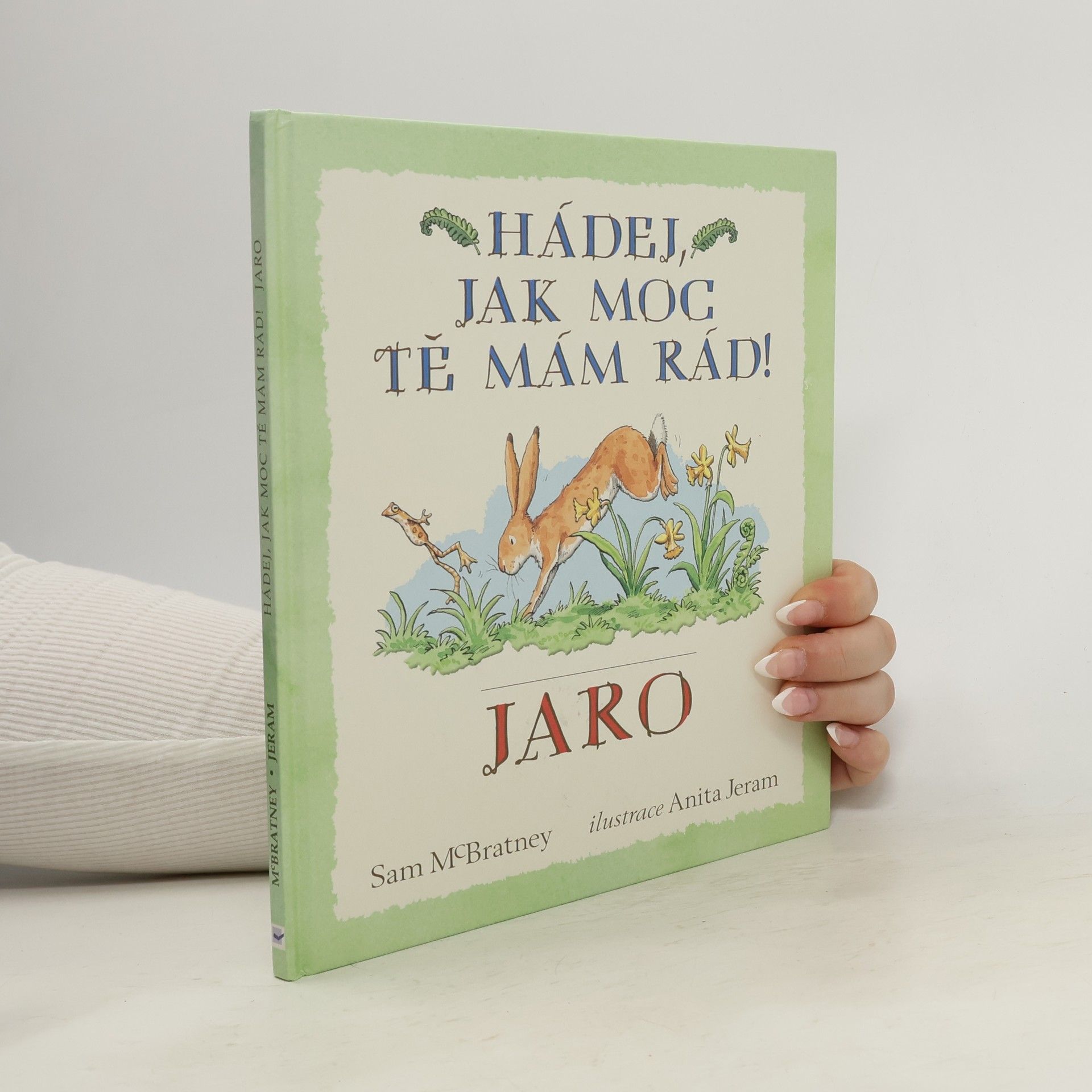 Sam McBratney Hádej, jak moc tě mám rád! Jaro