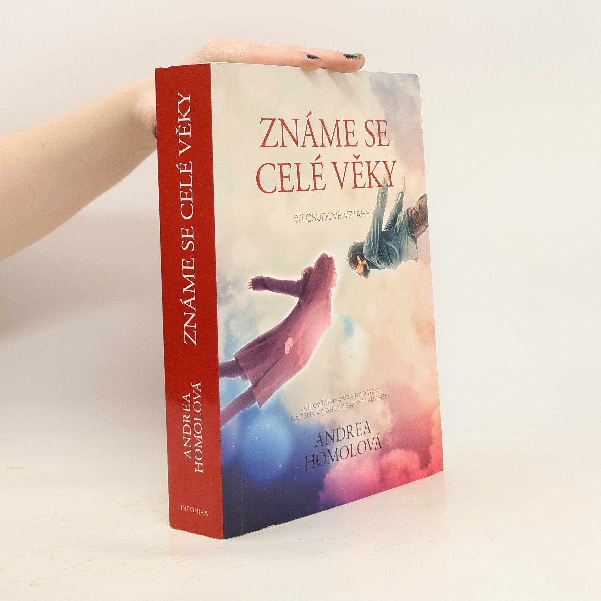 Andrea Homolová Známe se celé věky, čili, Osudové vztahy