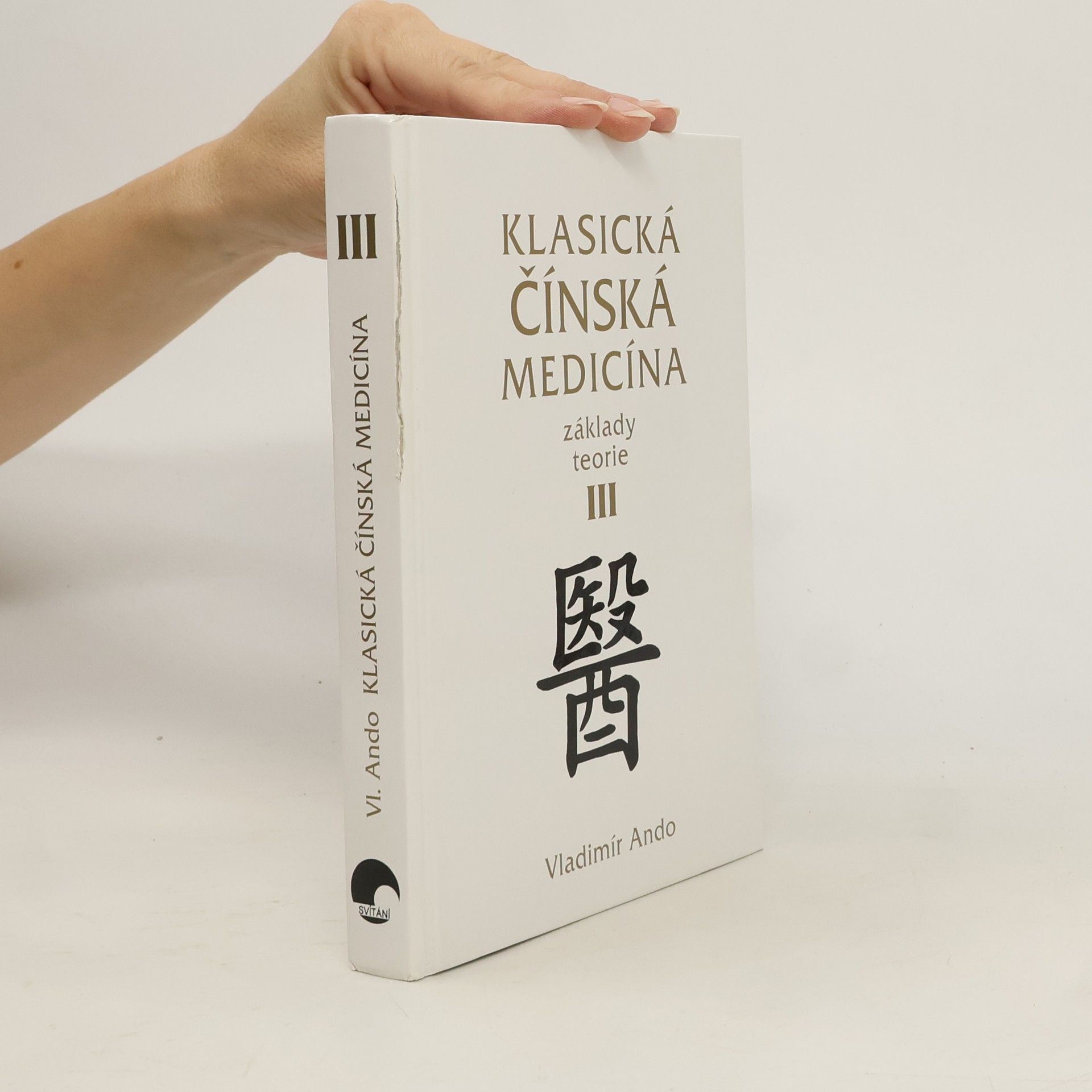 Vladimír Ando Klasická čínská medicína. III.,