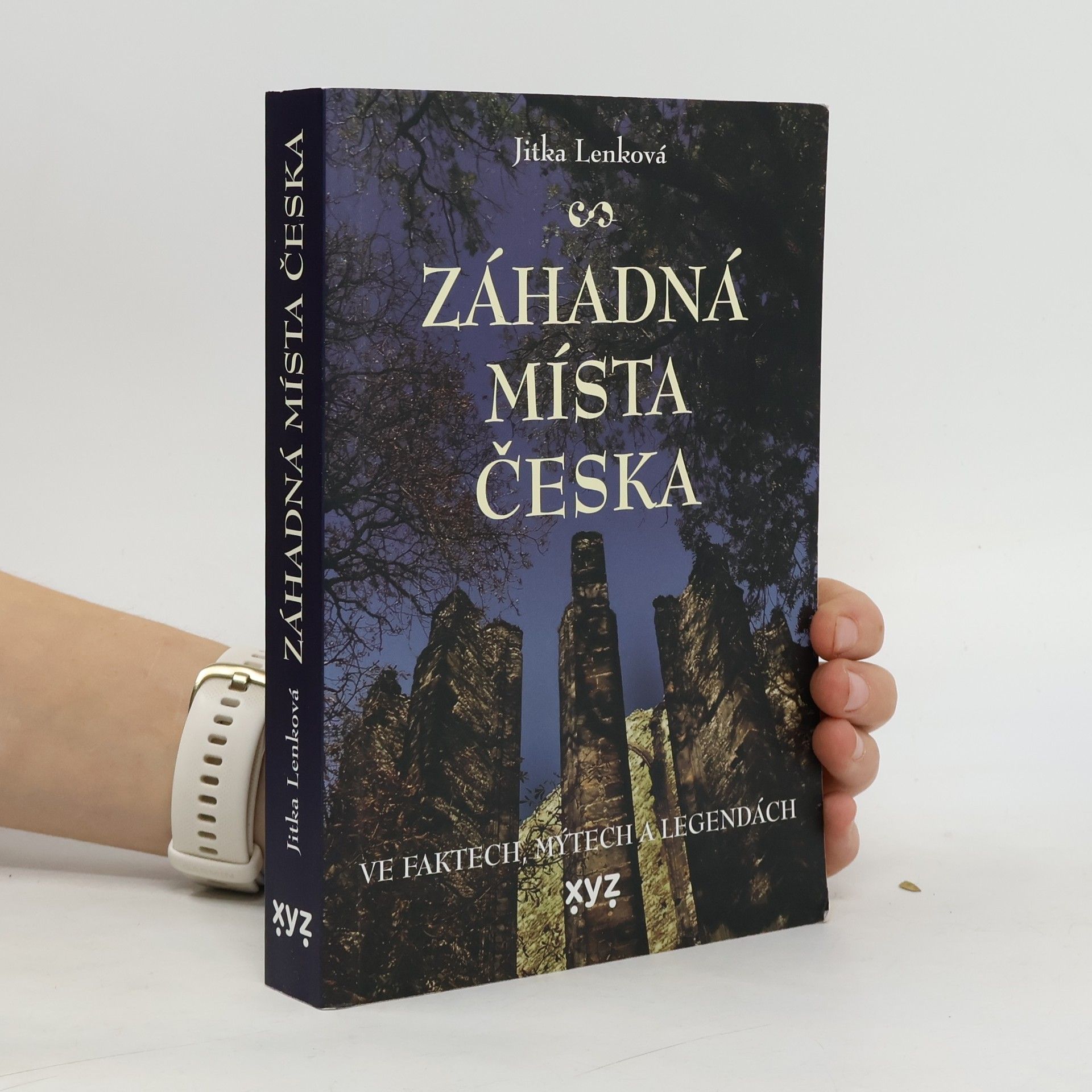 Jitka Lenková Záhadná místa Česka ve faktech, mýtech a legendách