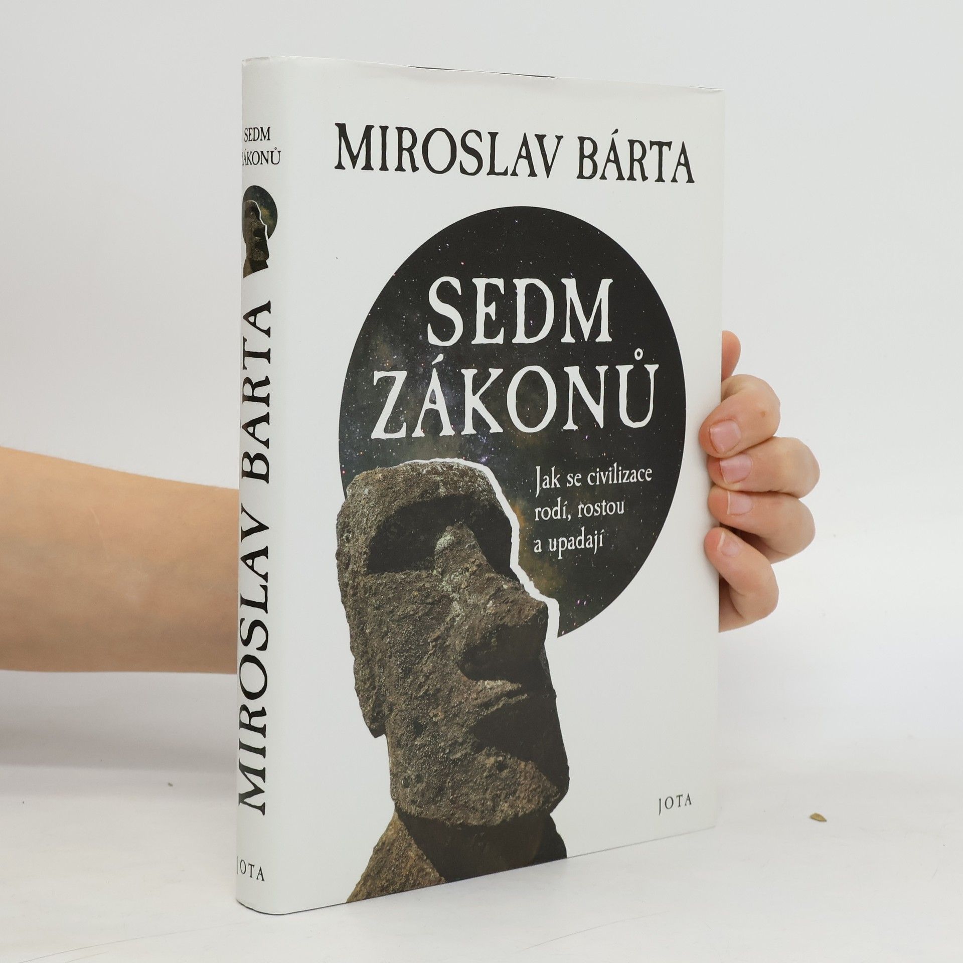 Miroslav Bárta Sedm zákonů: Jak civilizace vznikají, dosahují vrcholu a upadají