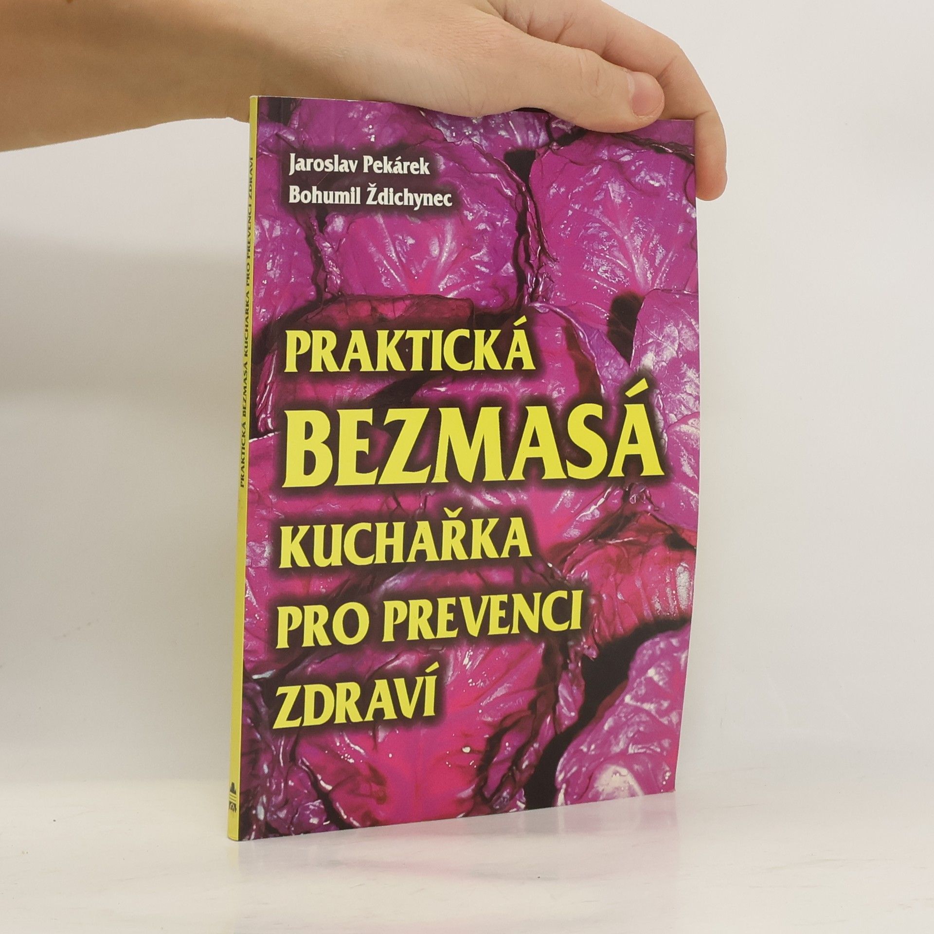 Praktická bezmasá kuchařka pro prevenci zdraví