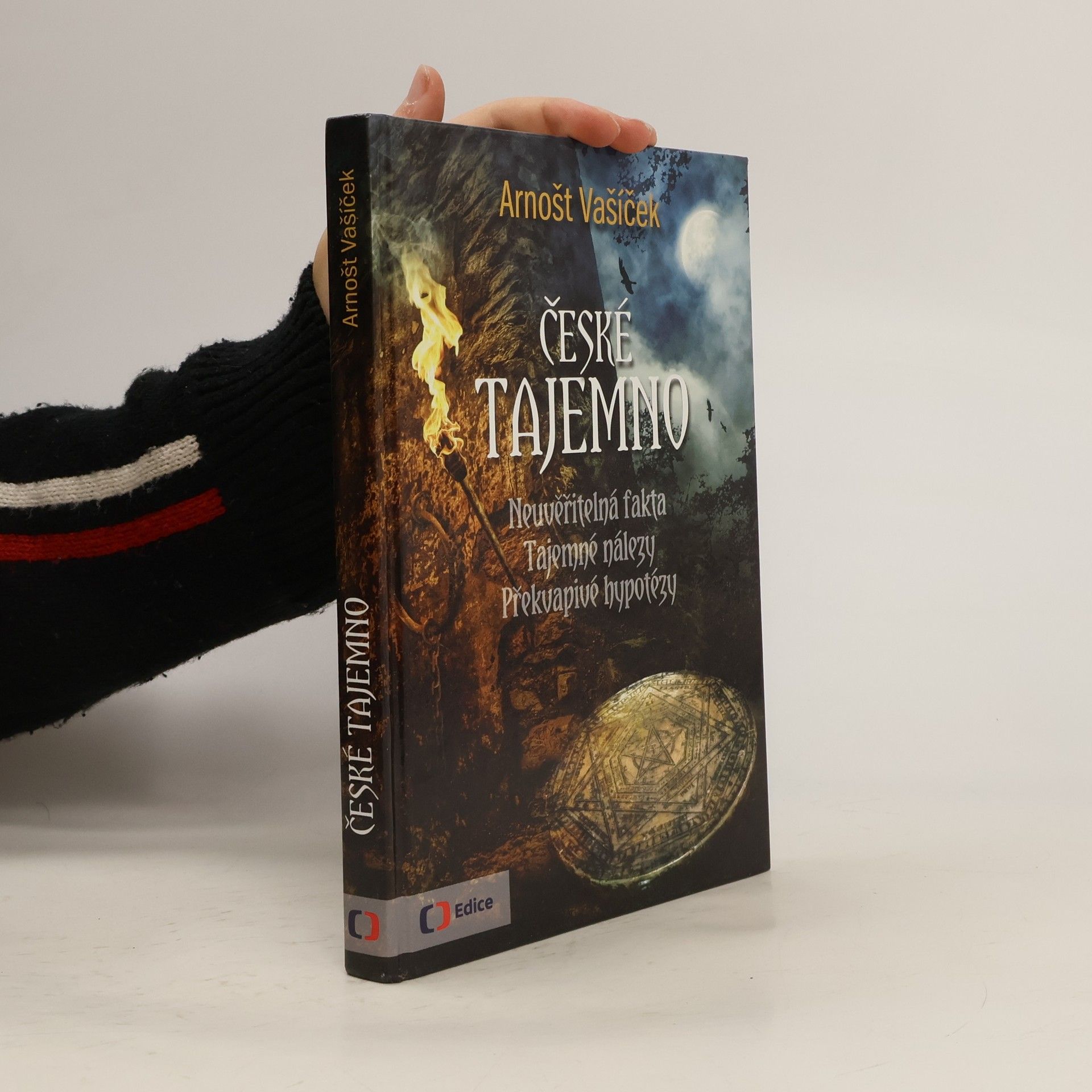 Arnošt Vašíček České tajemno : neuvěřitelná fakta, tajemné nálezy, překvapivé hypotézy