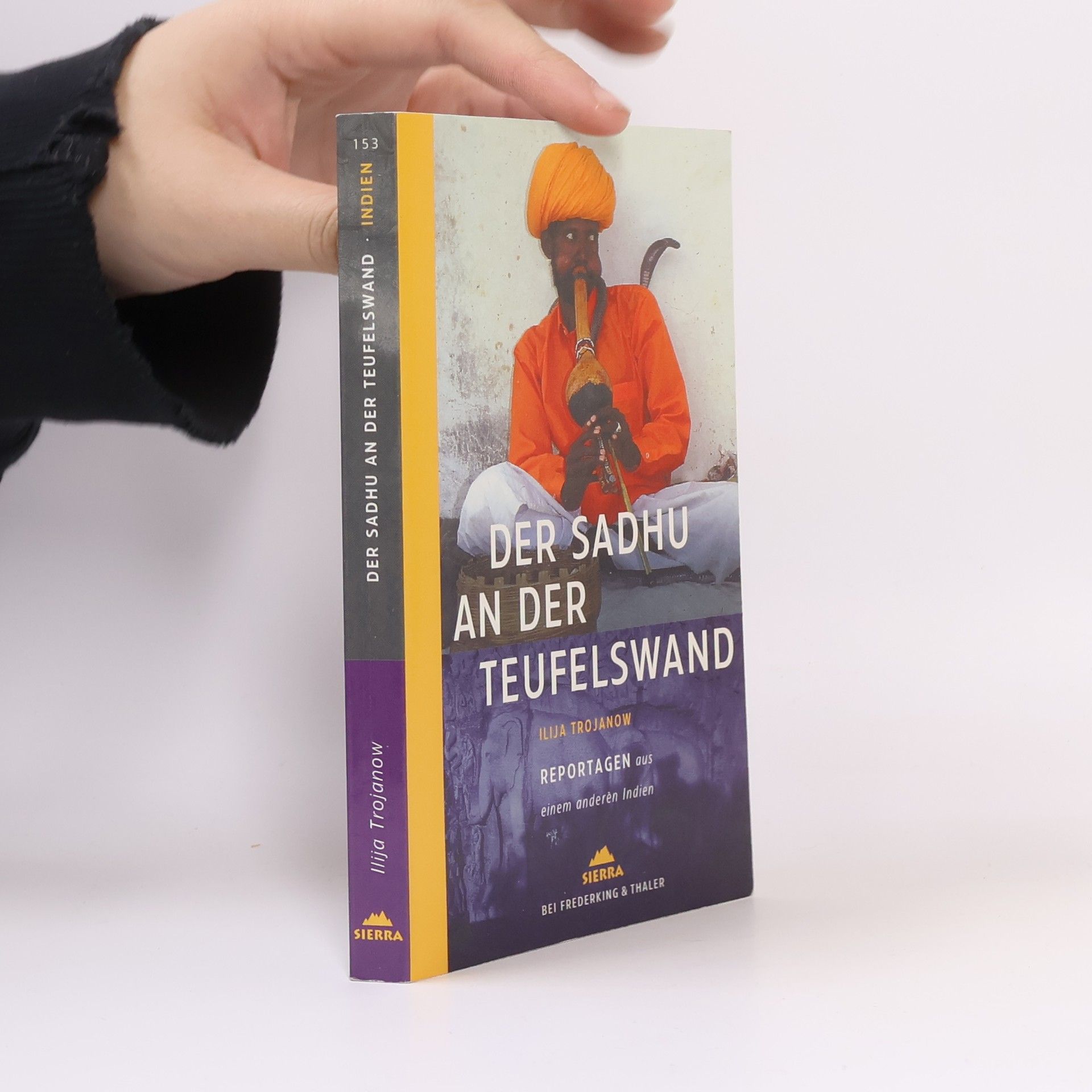 Ilija Trojanow Der Sadhu an der Teufelswand