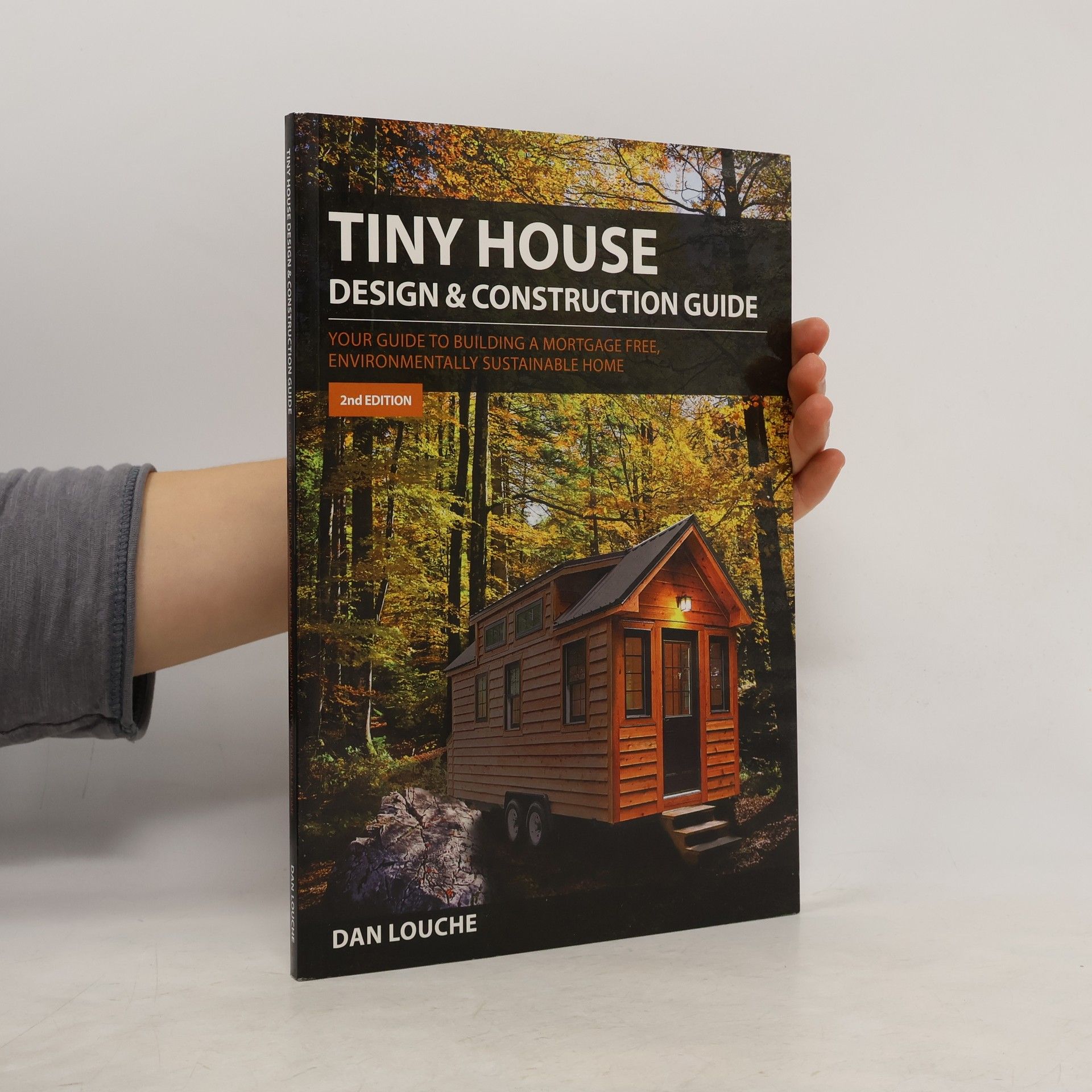 Dan Louche Tiny House Design and Construction Guide
